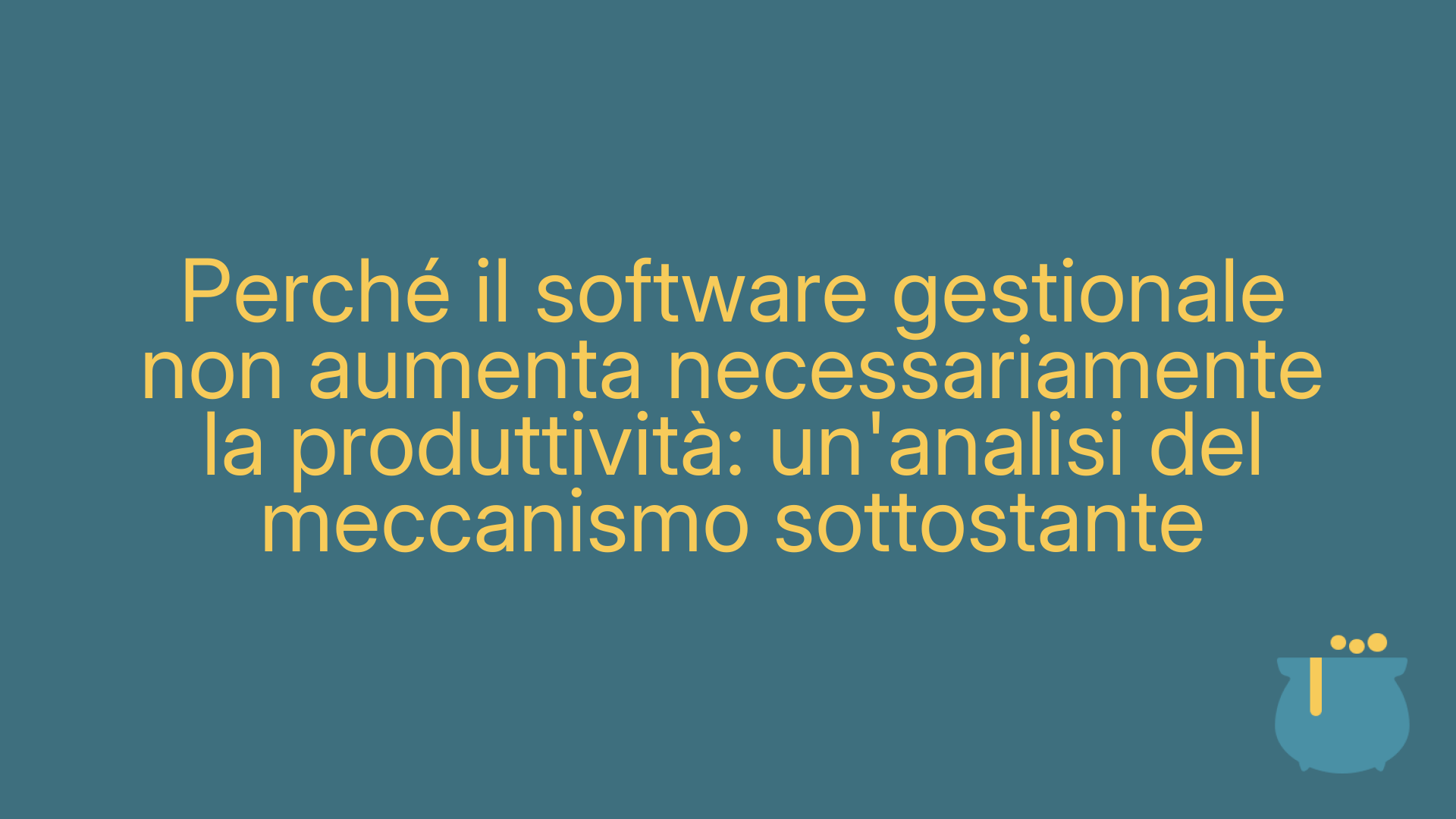 Perché il software gestionale non aumenta necessariamente la produttività: un'analisi del meccanismo sottostante
