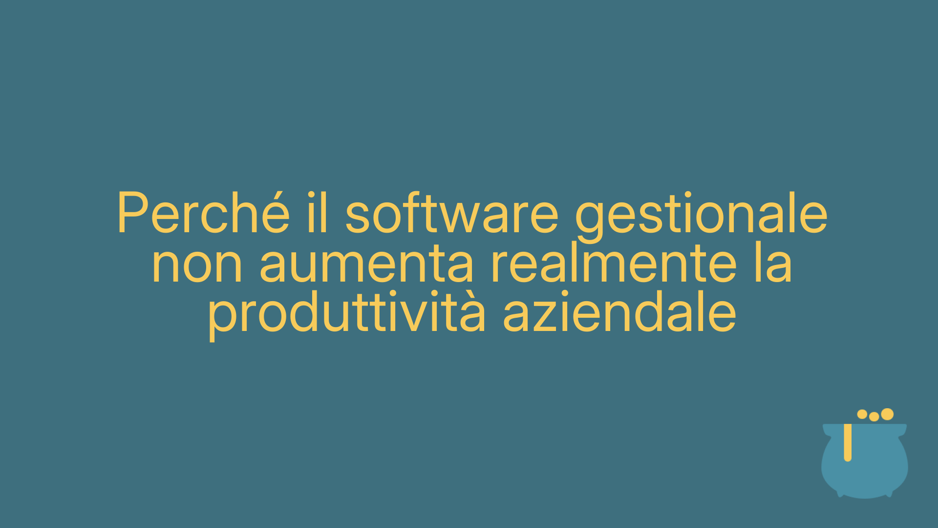 Perché il software gestionale non aumenta realmente la produttività aziendale