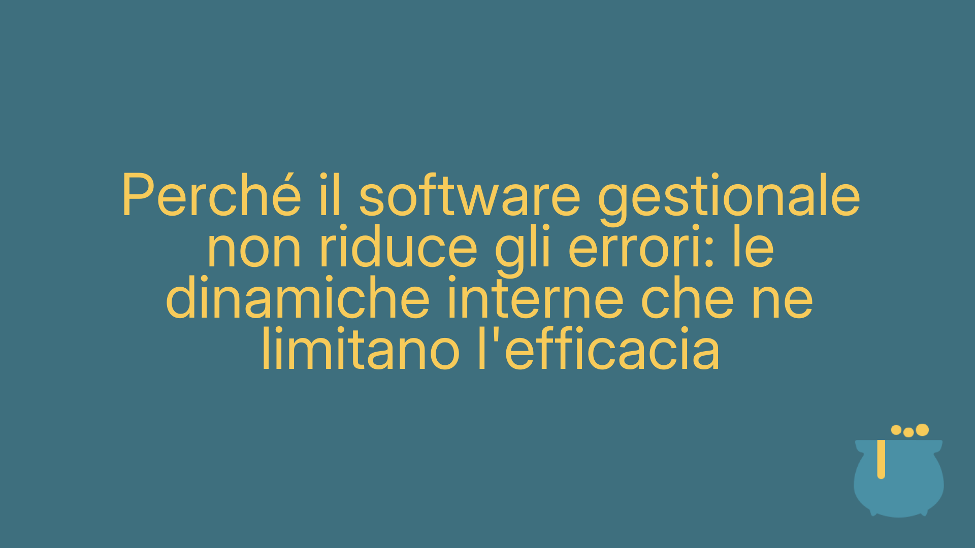 Perché il software gestionale non riduce gli errori: le dinamiche interne che ne limitano l'efficacia