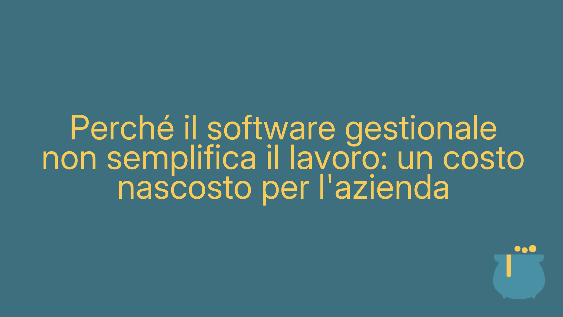 Perché il software gestionale non semplifica il lavoro: un costo nascosto per l'azienda