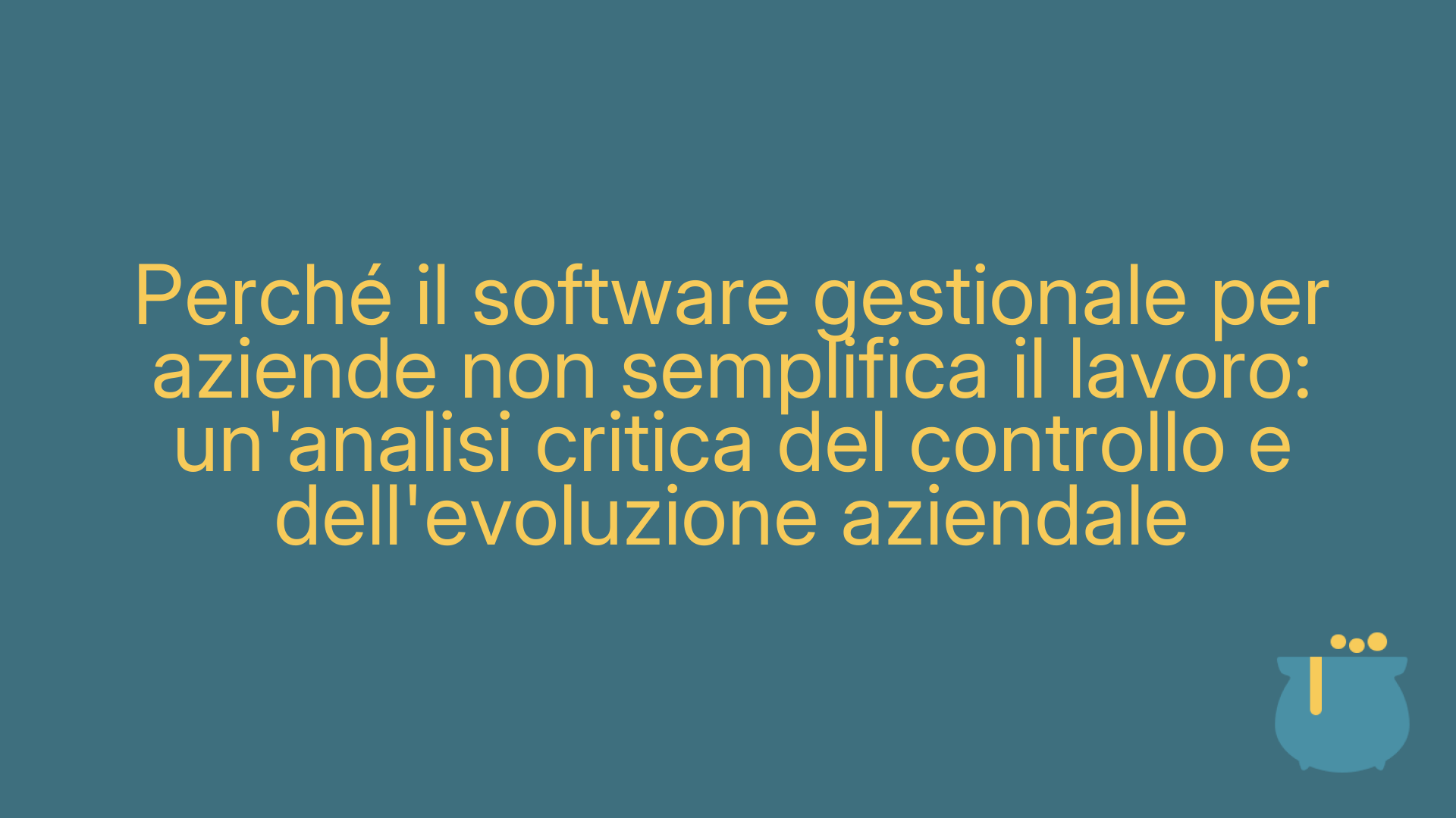 Perché il software gestionale per aziende non semplifica il lavoro: un'analisi critica del controllo e dell'evoluzione aziendale