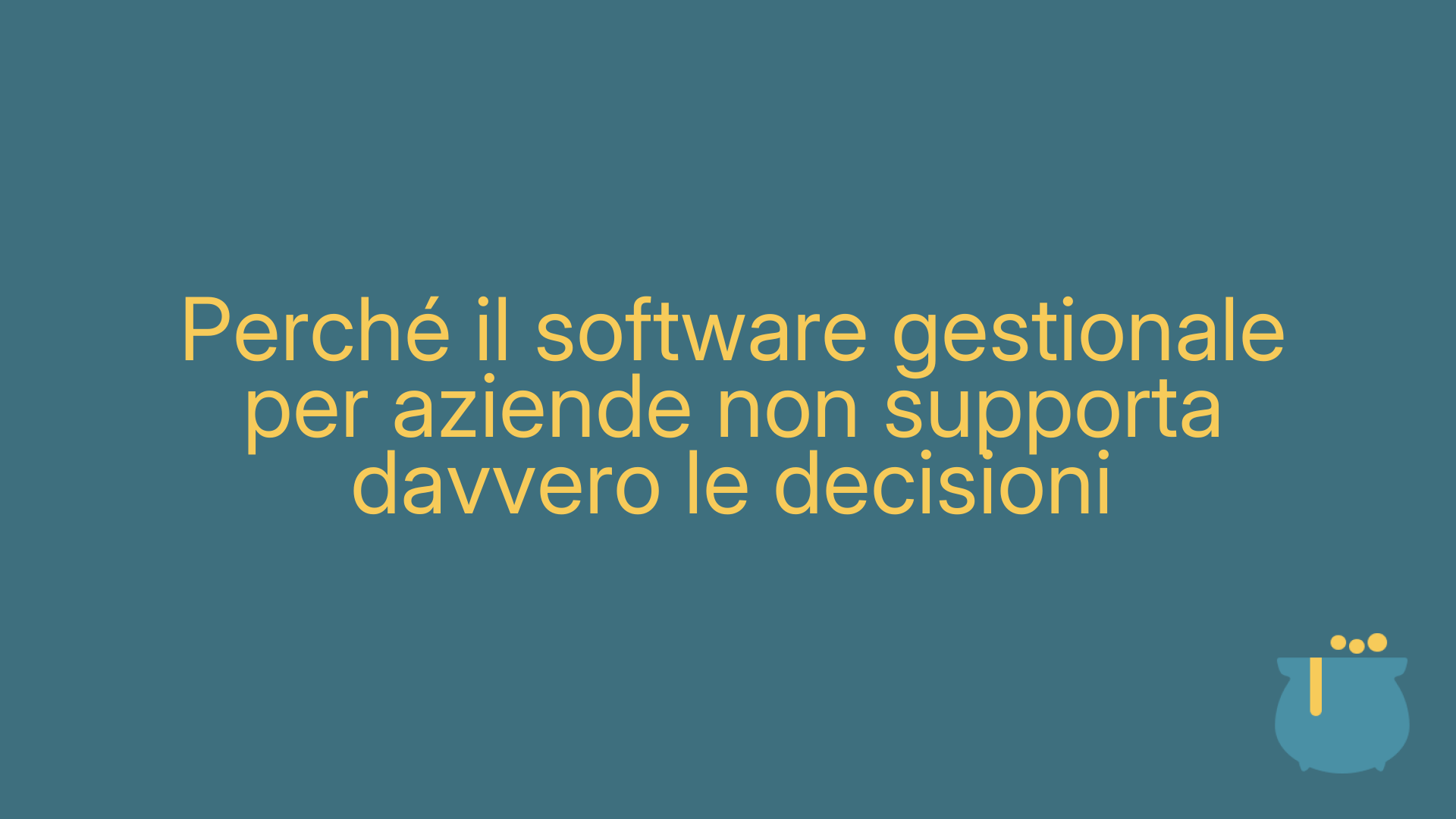Perché il software gestionale per aziende non supporta davvero le decisioni