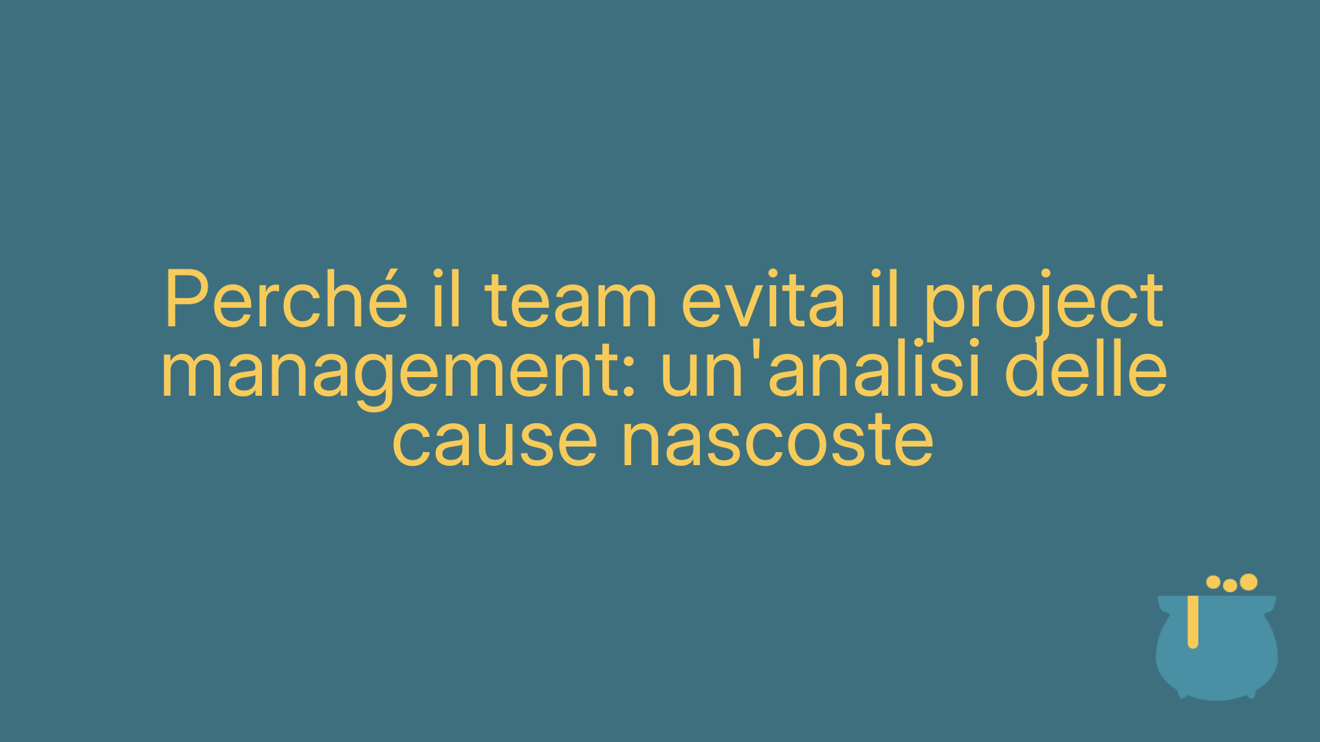 Perché il team evita il project management: un'analisi delle cause nascoste