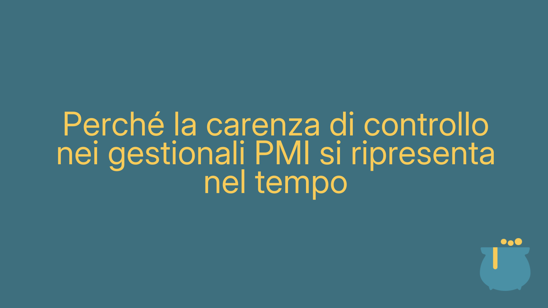 Perché la carenza di controllo nei gestionali PMI si ripresenta nel tempo