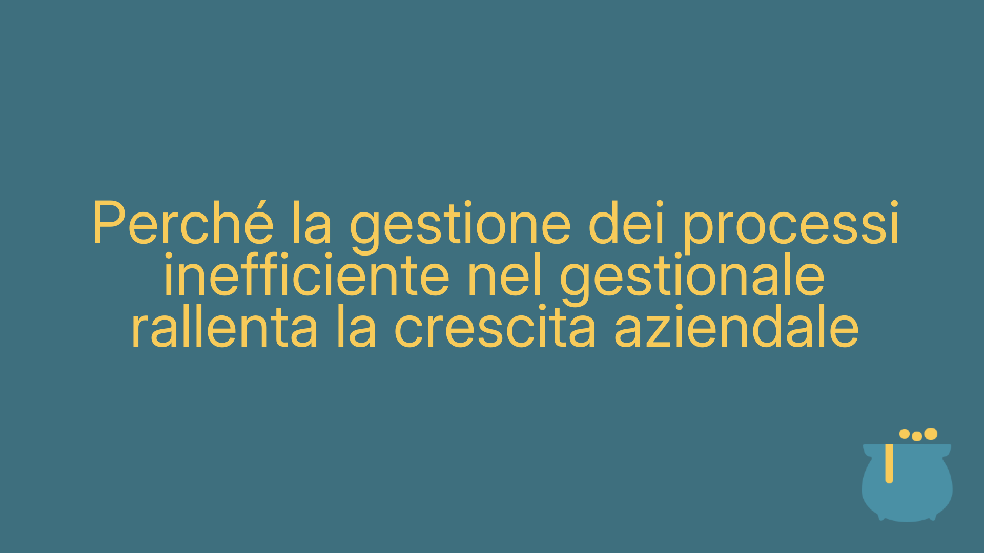 Perché la gestione dei processi inefficiente nel gestionale rallenta la crescita aziendale