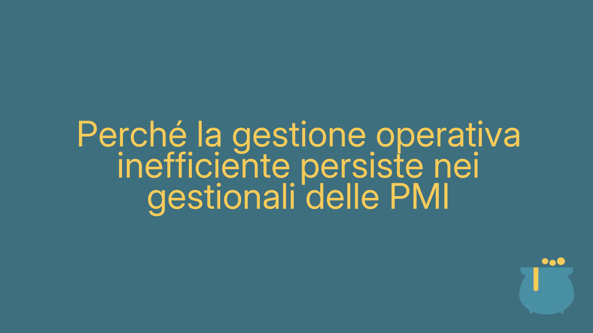 Perché la gestione operativa inefficiente persiste nei gestionali delle PMI