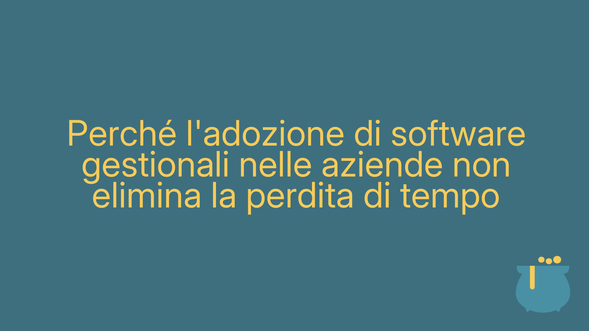 Perché l'adozione di software gestionali nelle aziende non elimina la perdita di tempo