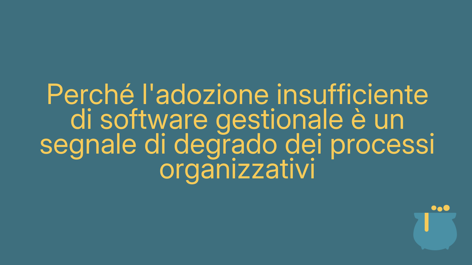 Perché l'adozione insufficiente di software gestionale è un segnale di degrado dei processi organizzativi