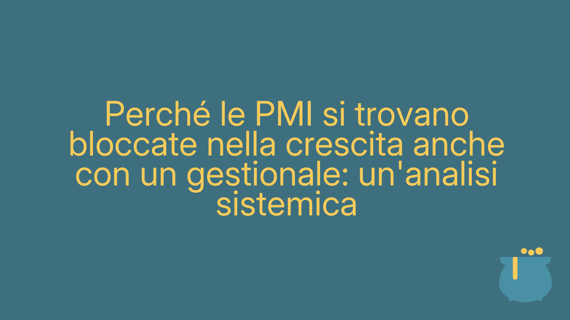 Perché le PMI si trovano bloccate nella crescita anche con un gestionale: un'analisi sistemica