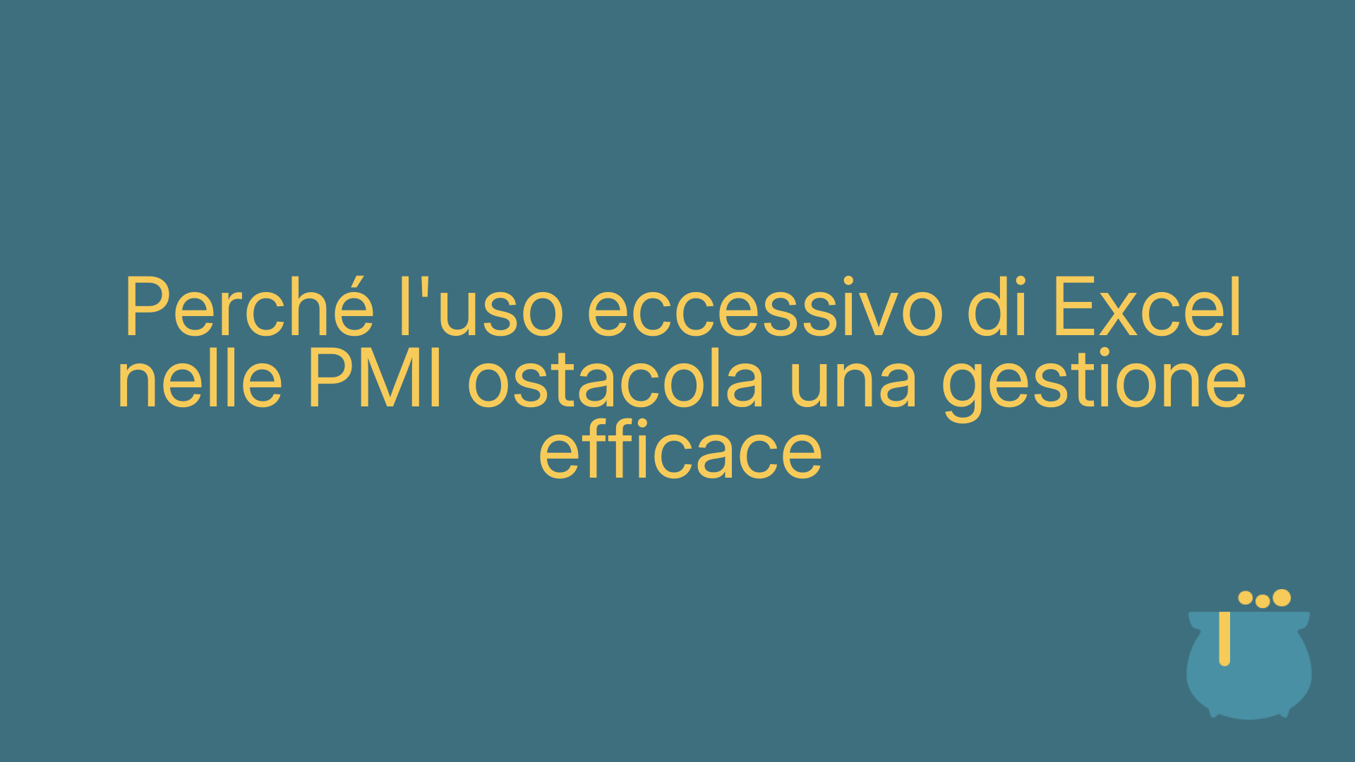 Perché l'uso eccessivo di Excel nelle PMI ostacola una gestione efficace