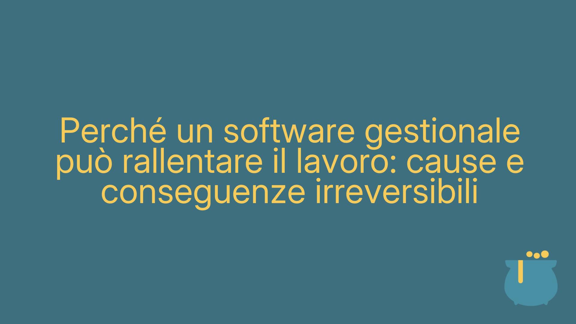 Perché un software gestionale può rallentare il lavoro: cause e conseguenze irreversibili