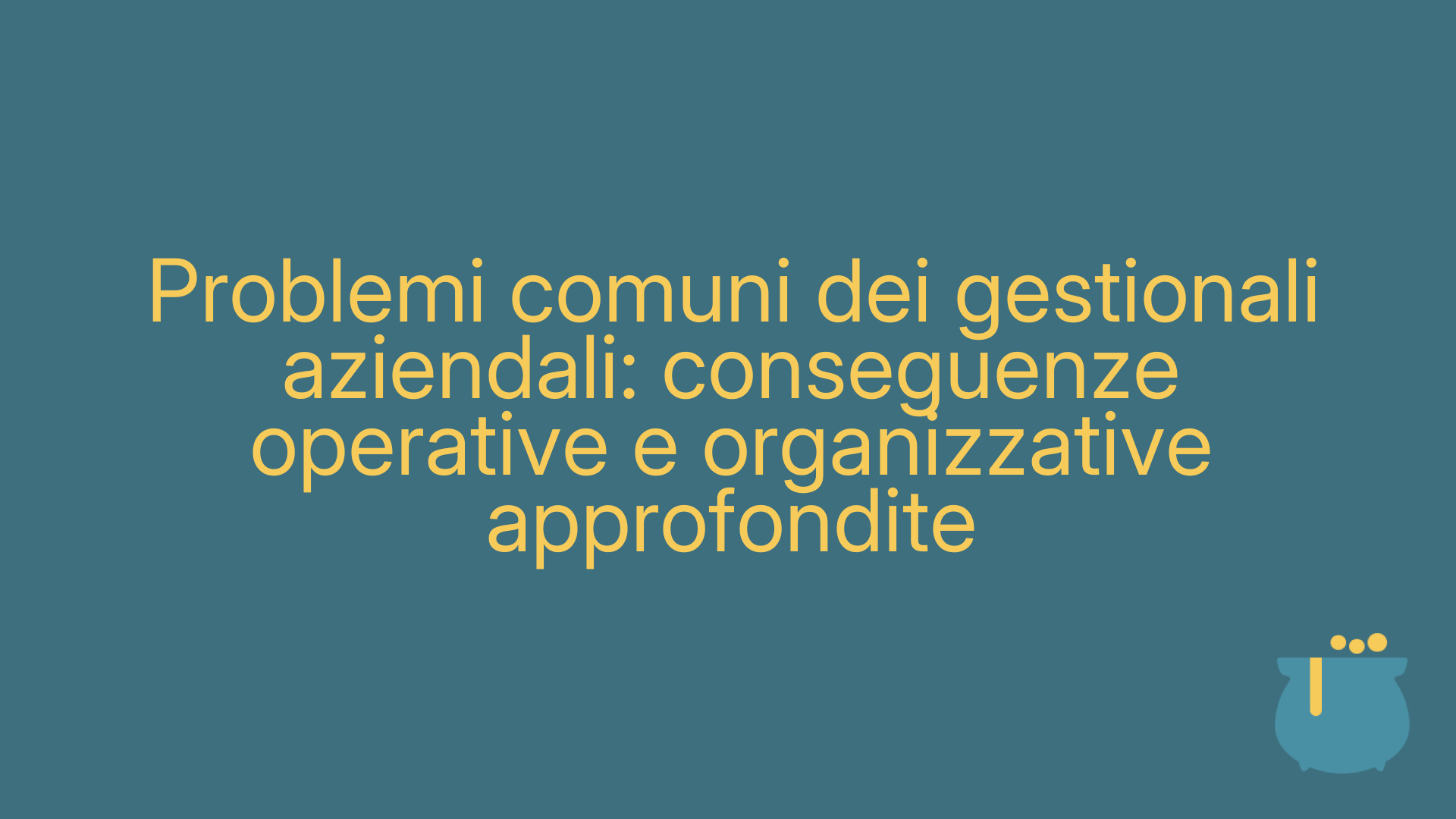 Problemi comuni dei gestionali aziendali: conseguenze operative e organizzative approfondite