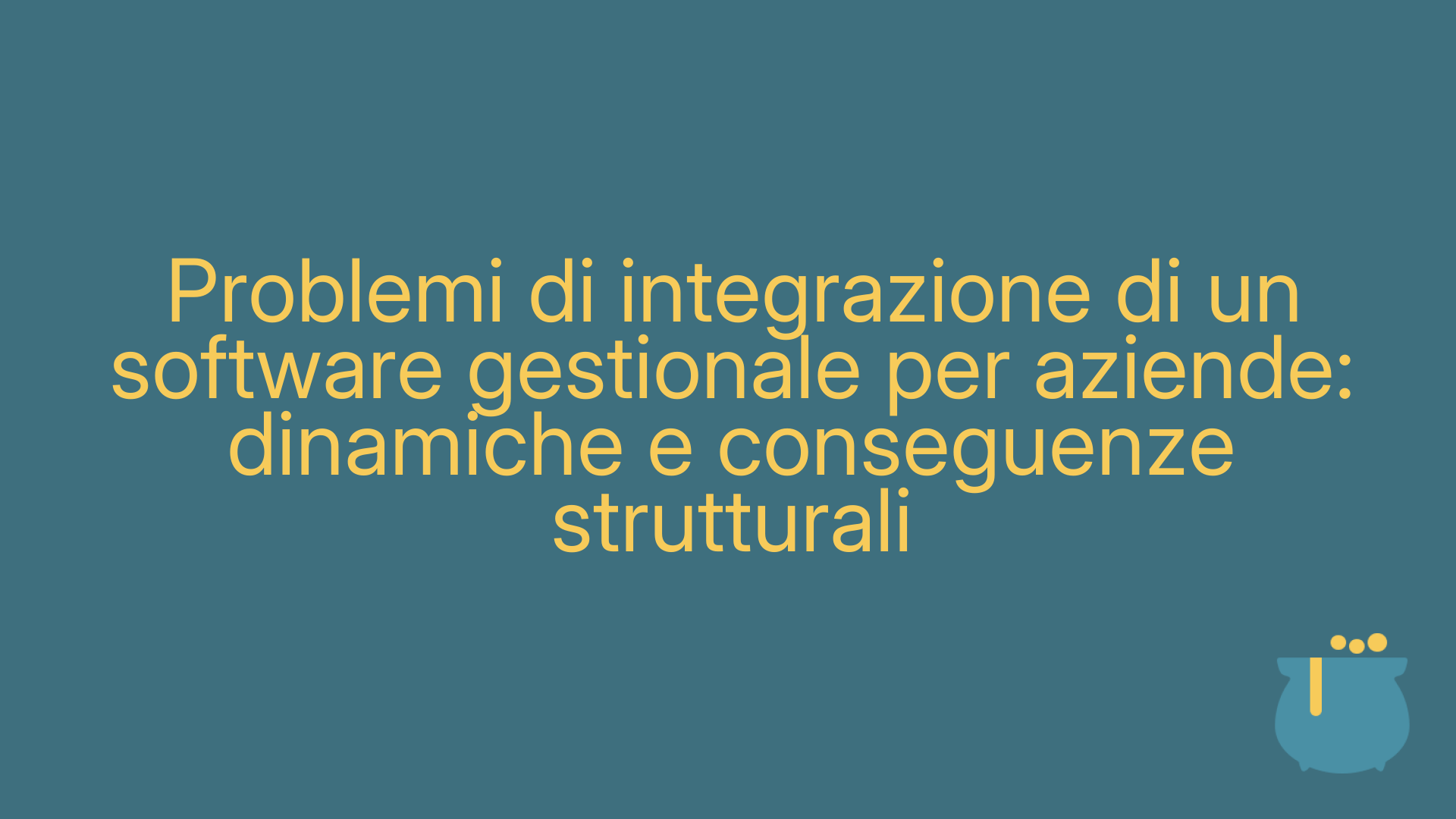 Problemi di integrazione di un software gestionale per aziende: dinamiche e conseguenze strutturali
