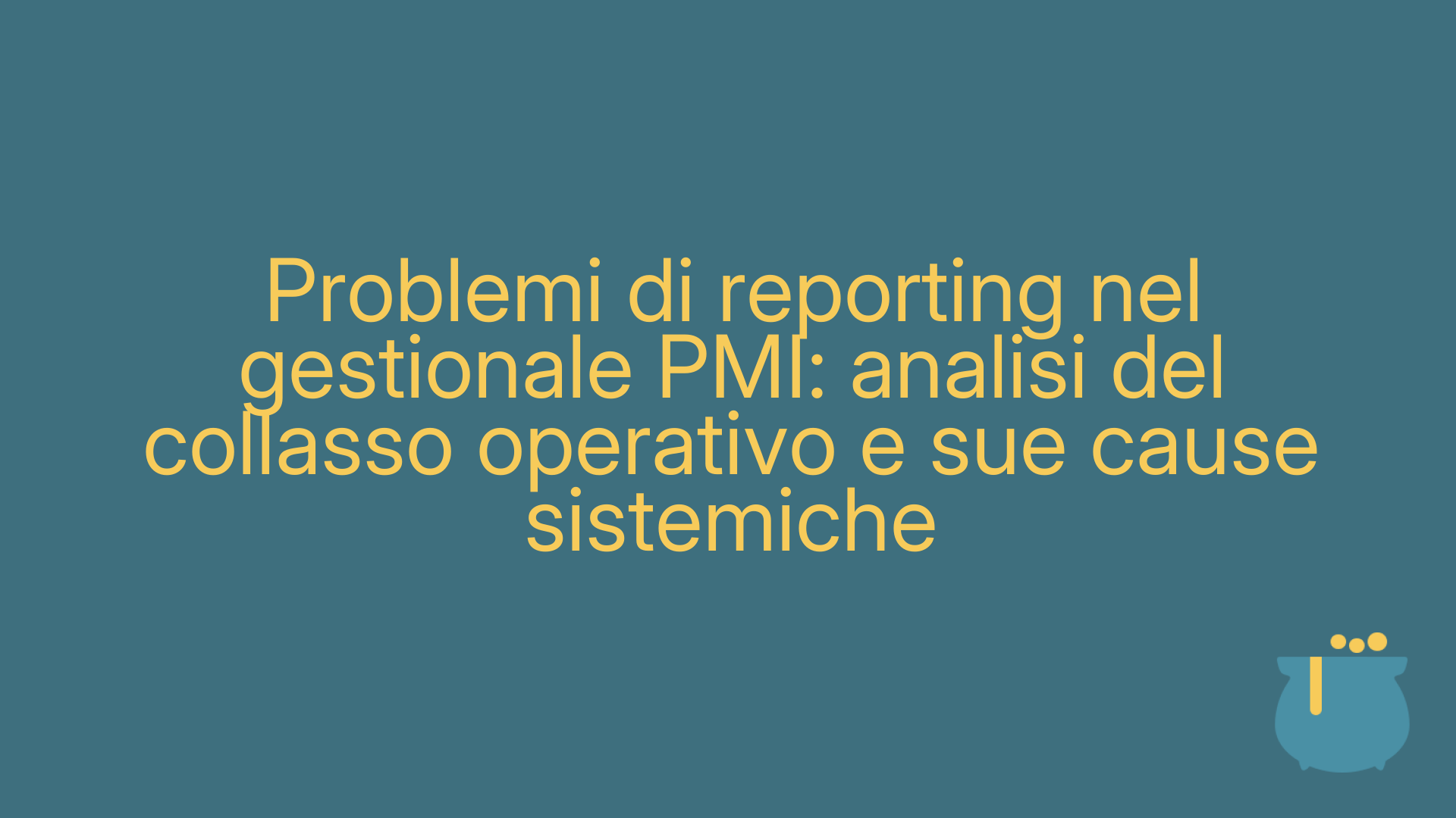 Problemi di reporting nel gestionale PMI: analisi del collasso operativo e sue cause sistemiche