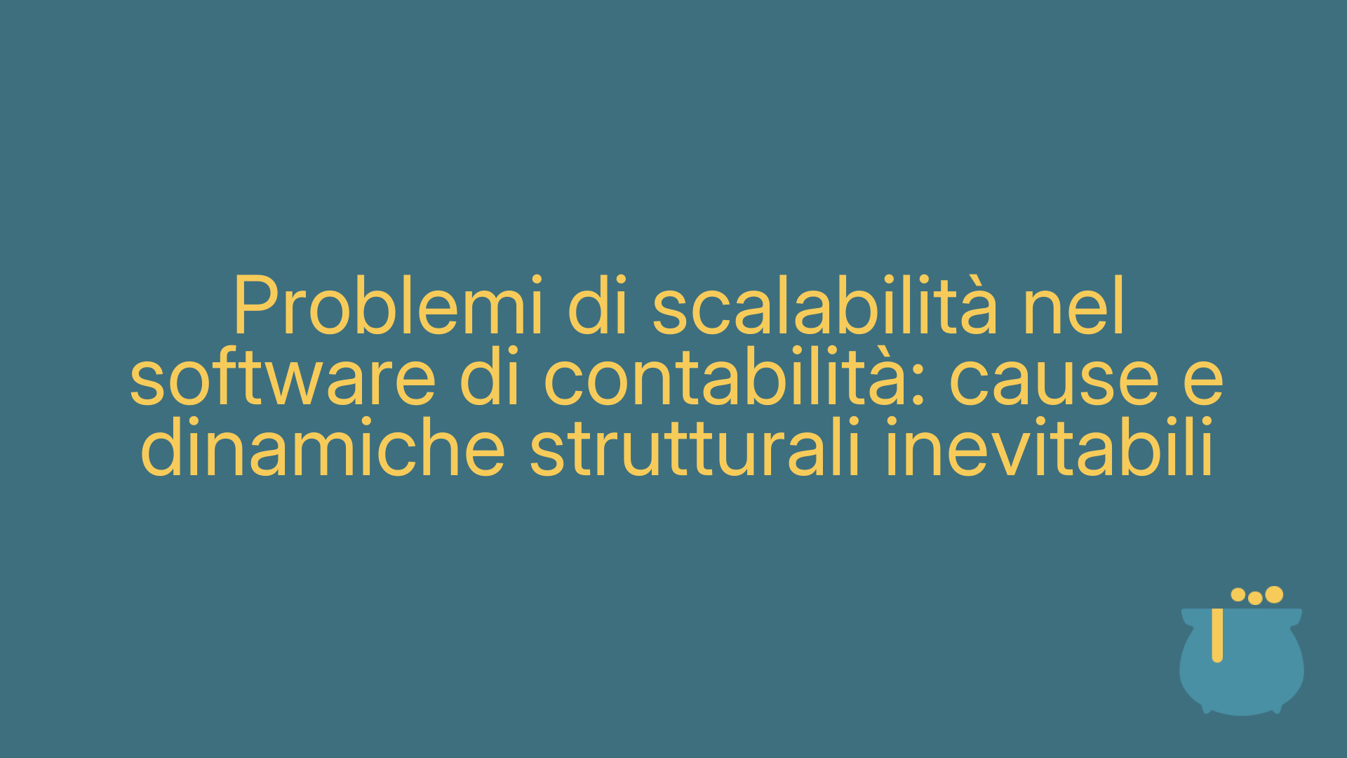 Problemi di scalabilità nel software di contabilità: cause e dinamiche strutturali inevitabili