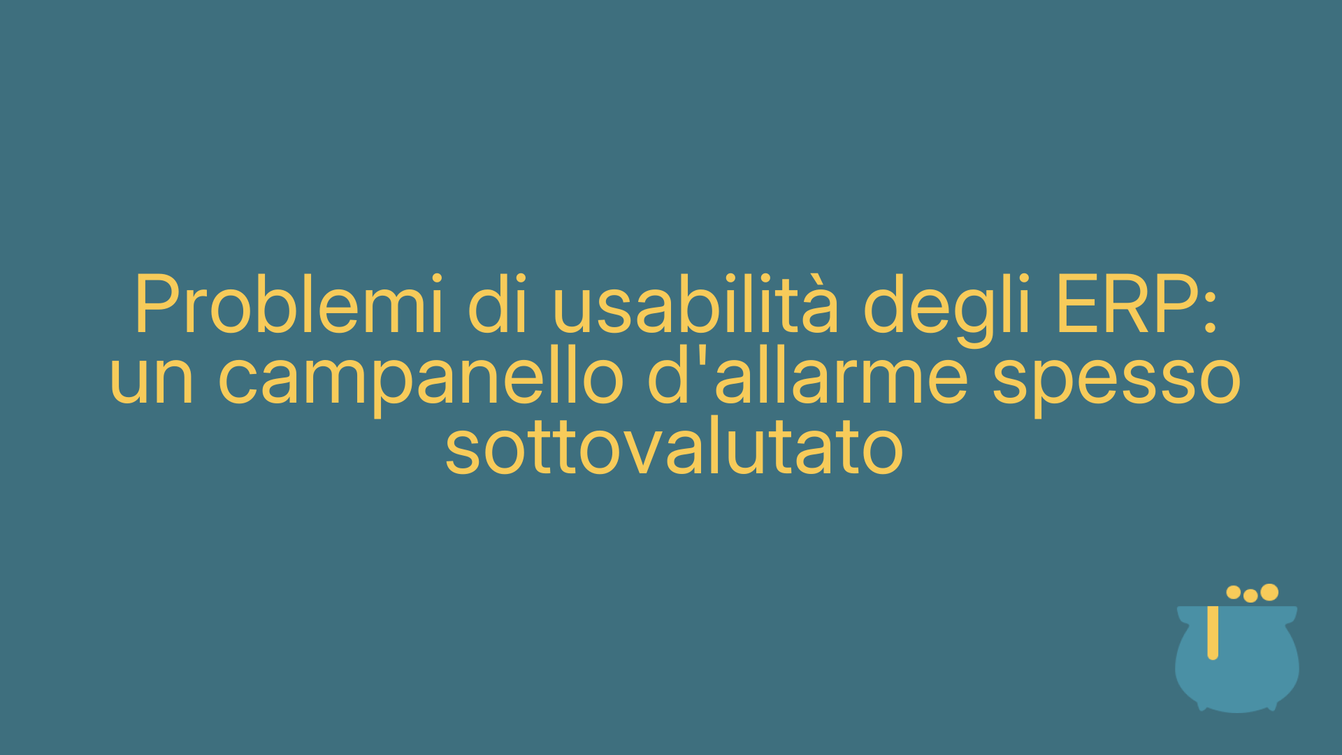 Problemi di usabilità degli ERP: un campanello d'allarme spesso sottovalutato