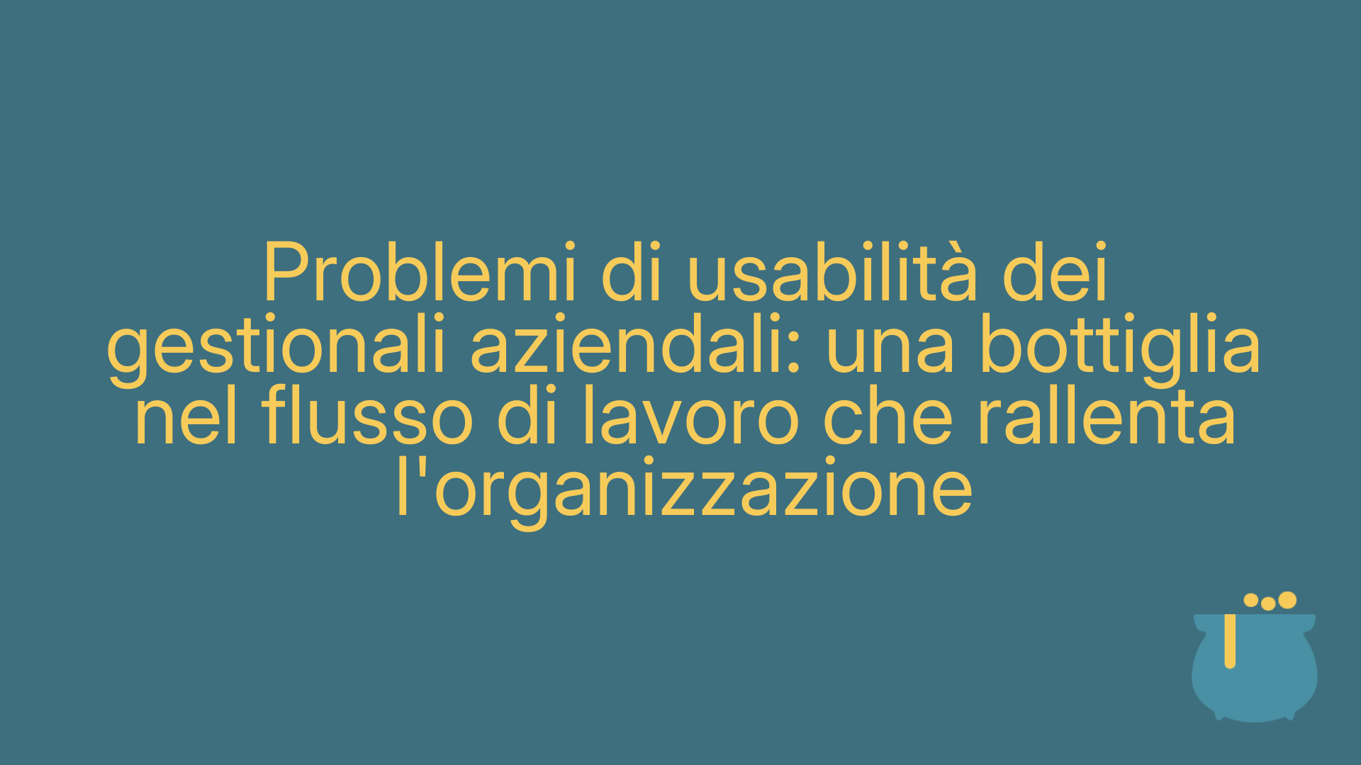 Problemi di usabilità dei gestionali aziendali: una bottiglia nel flusso di lavoro che rallenta l'organizzazione