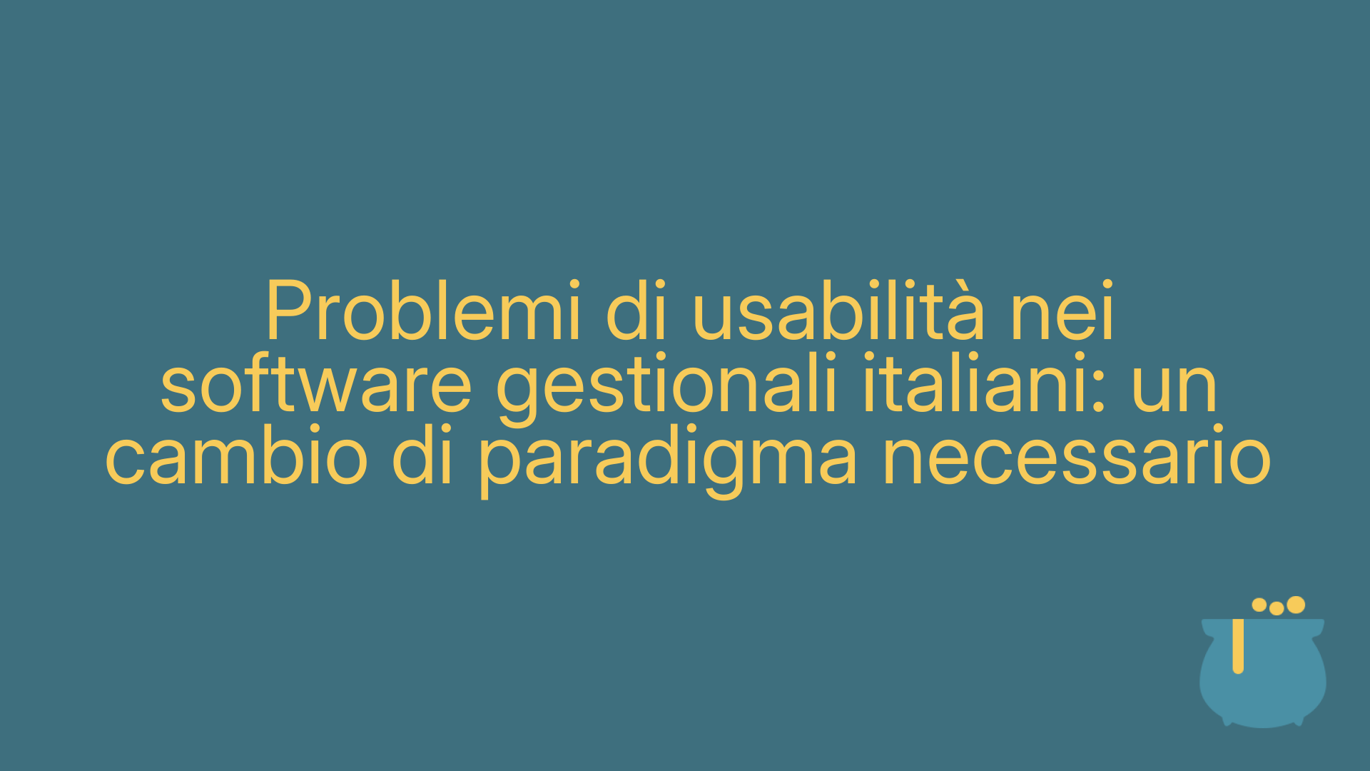 Problemi di usabilità nei software gestionali italiani: un cambio di paradigma necessario
