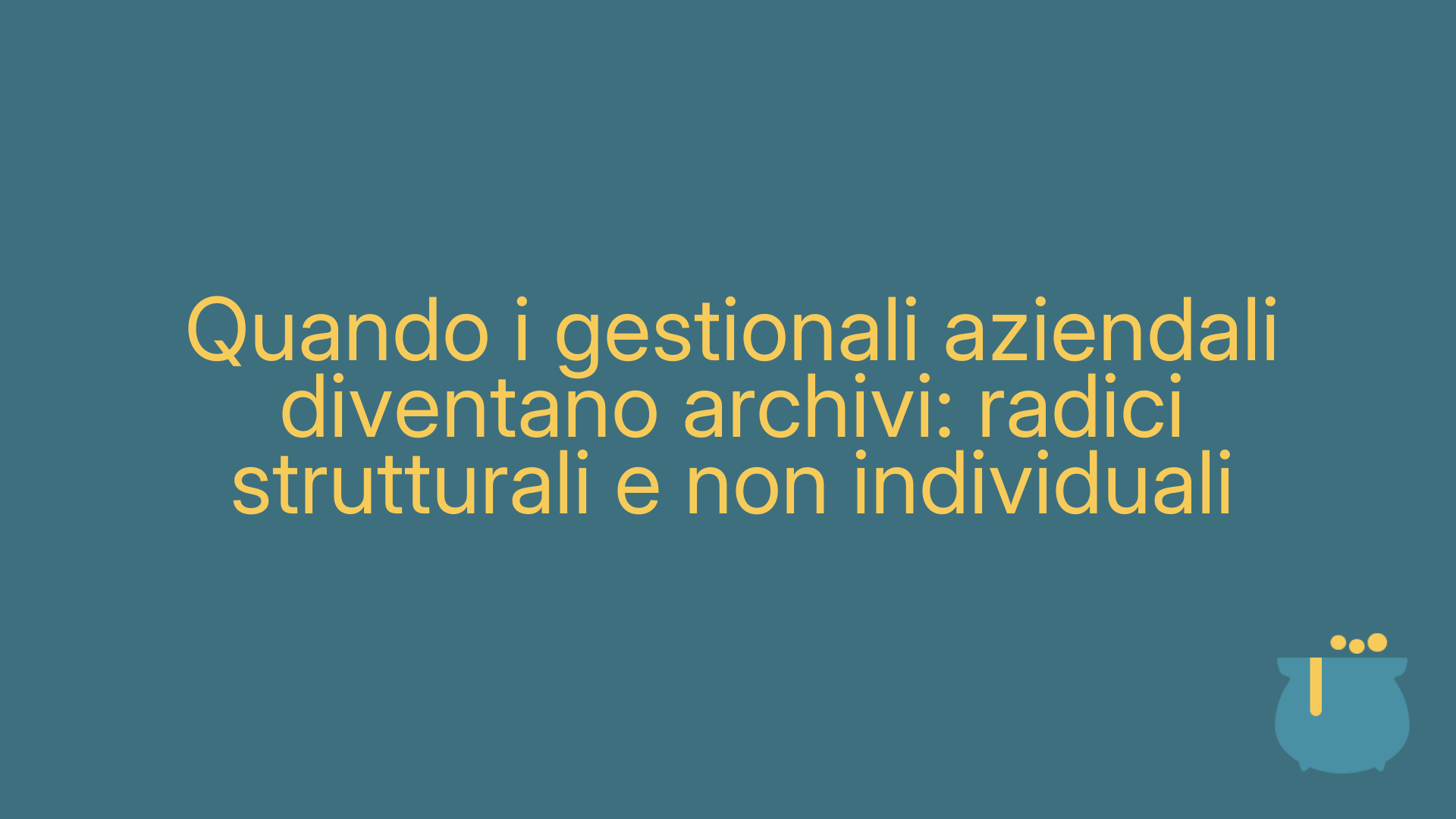 Quando i gestionali aziendali diventano archivi: radici strutturali e non individuali