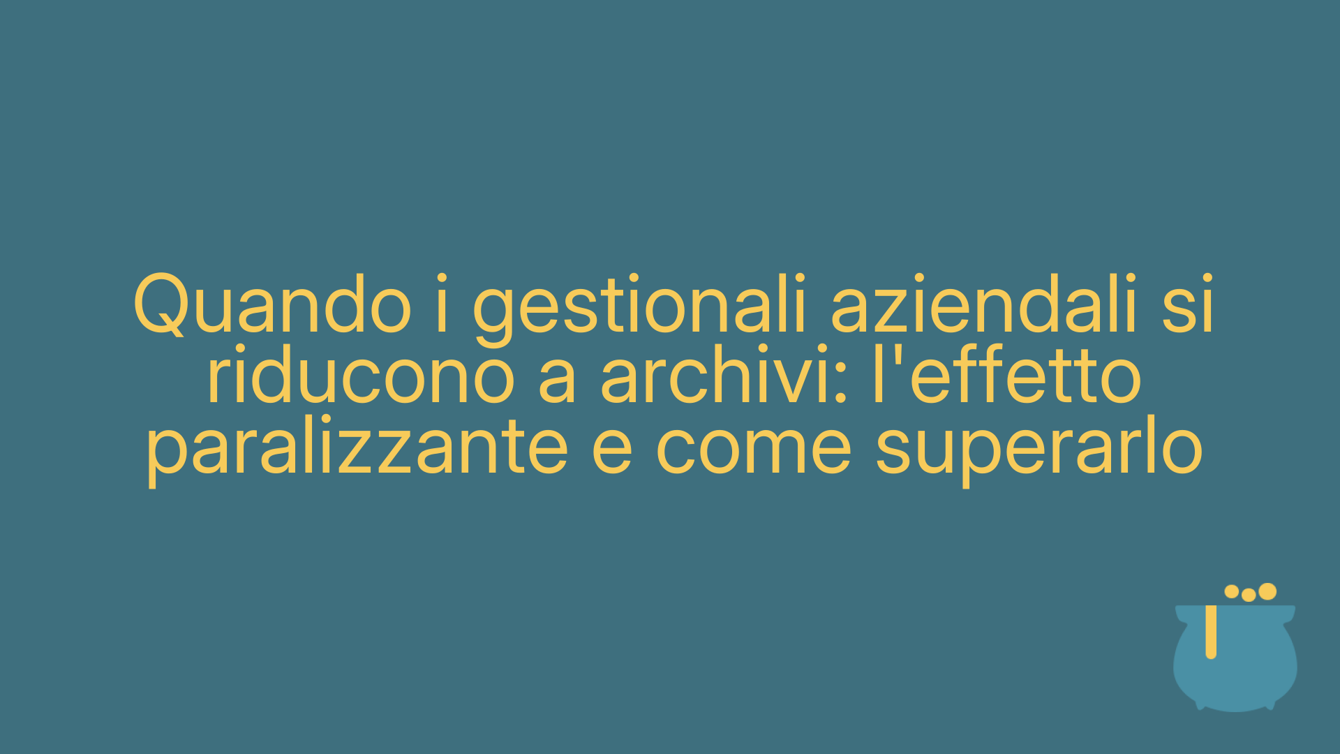 Quando i gestionali aziendali si riducono a archivi: l'effetto paralizzante e come superarlo