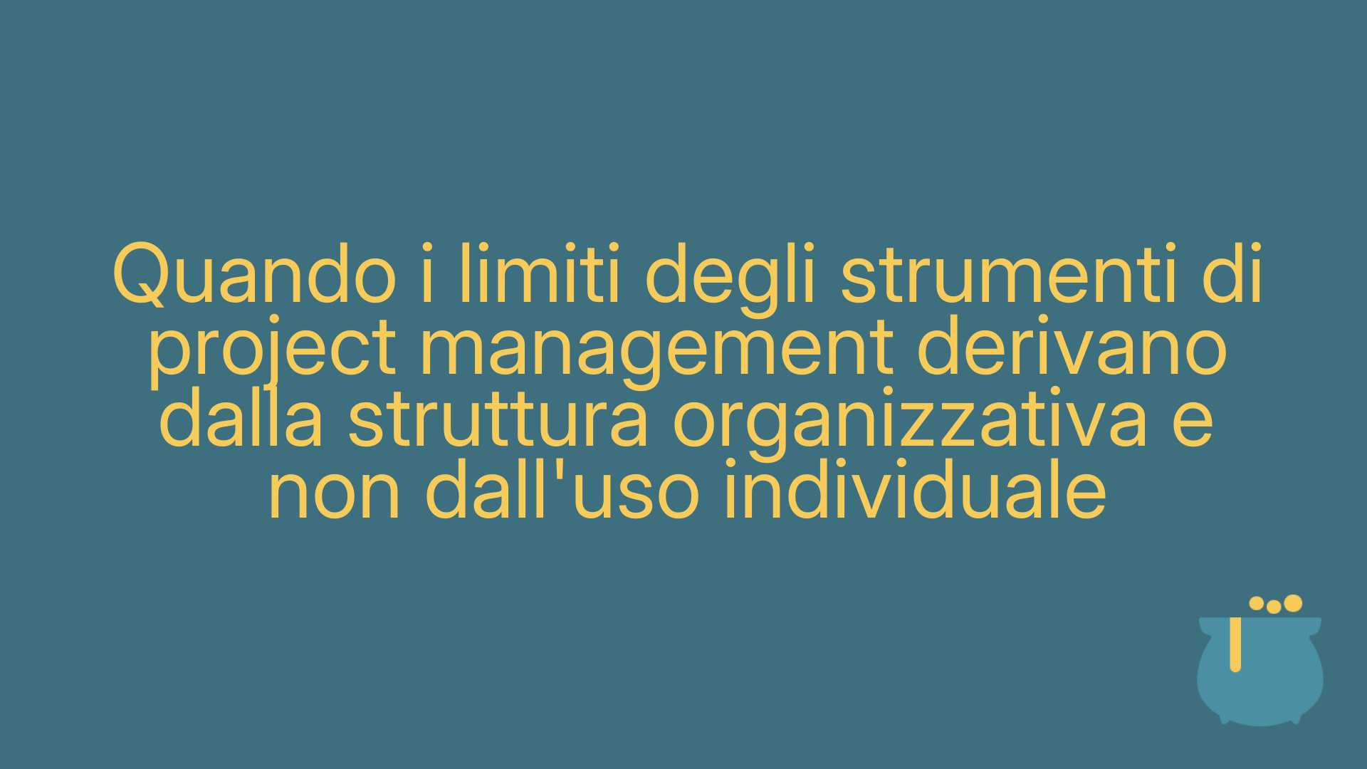 Quando i limiti degli strumenti di project management derivano dalla struttura organizzativa e non dall'uso individuale