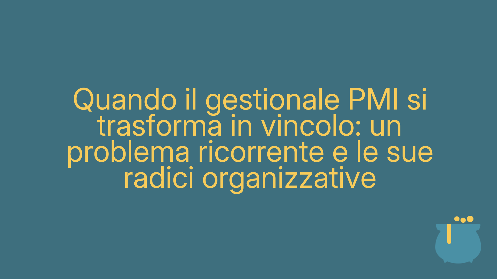 Quando il gestionale PMI si trasforma in vincolo: un problema ricorrente e le sue radici organizzative