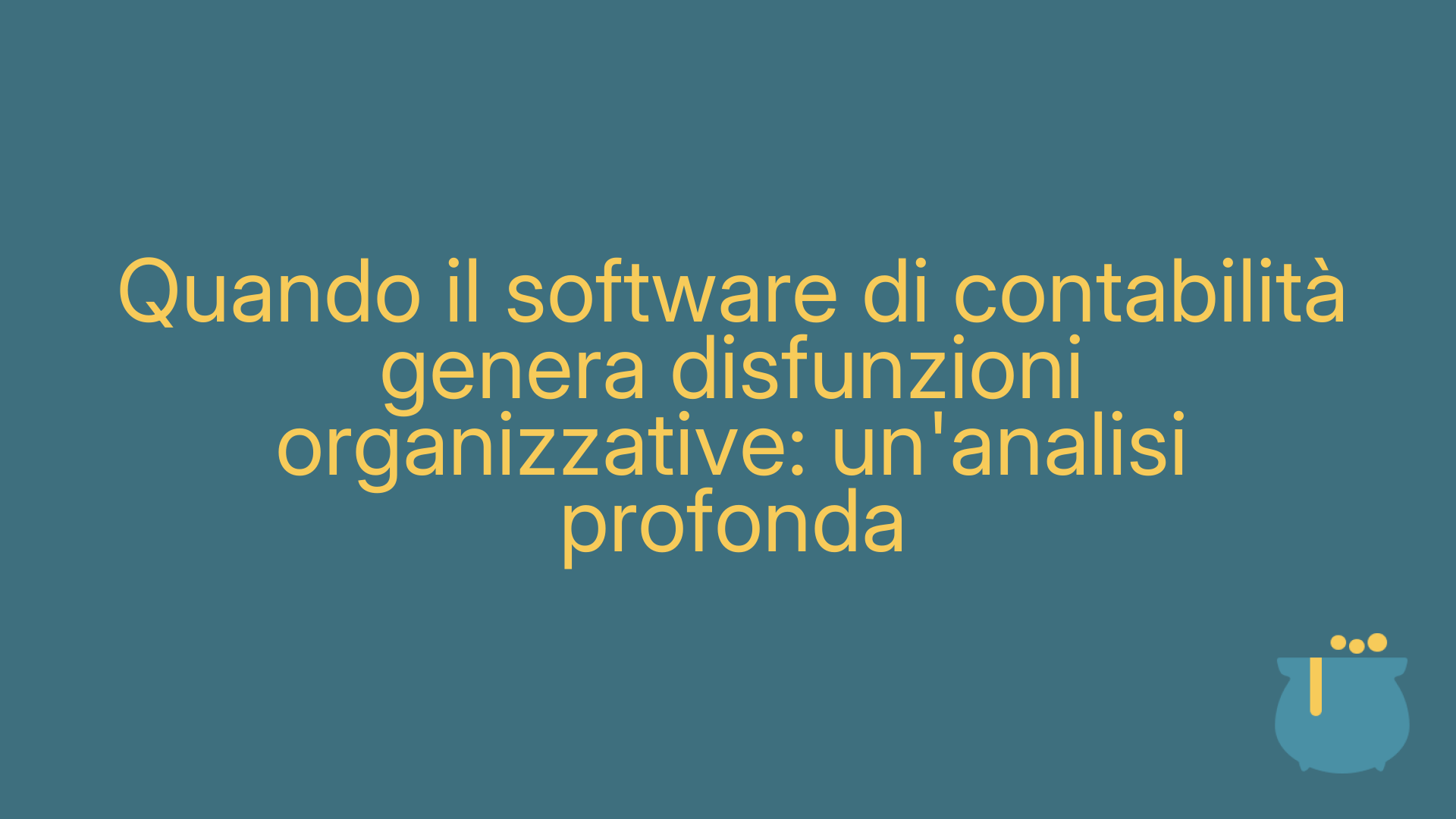 Quando il software di contabilità genera disfunzioni organizzative: un'analisi profonda
