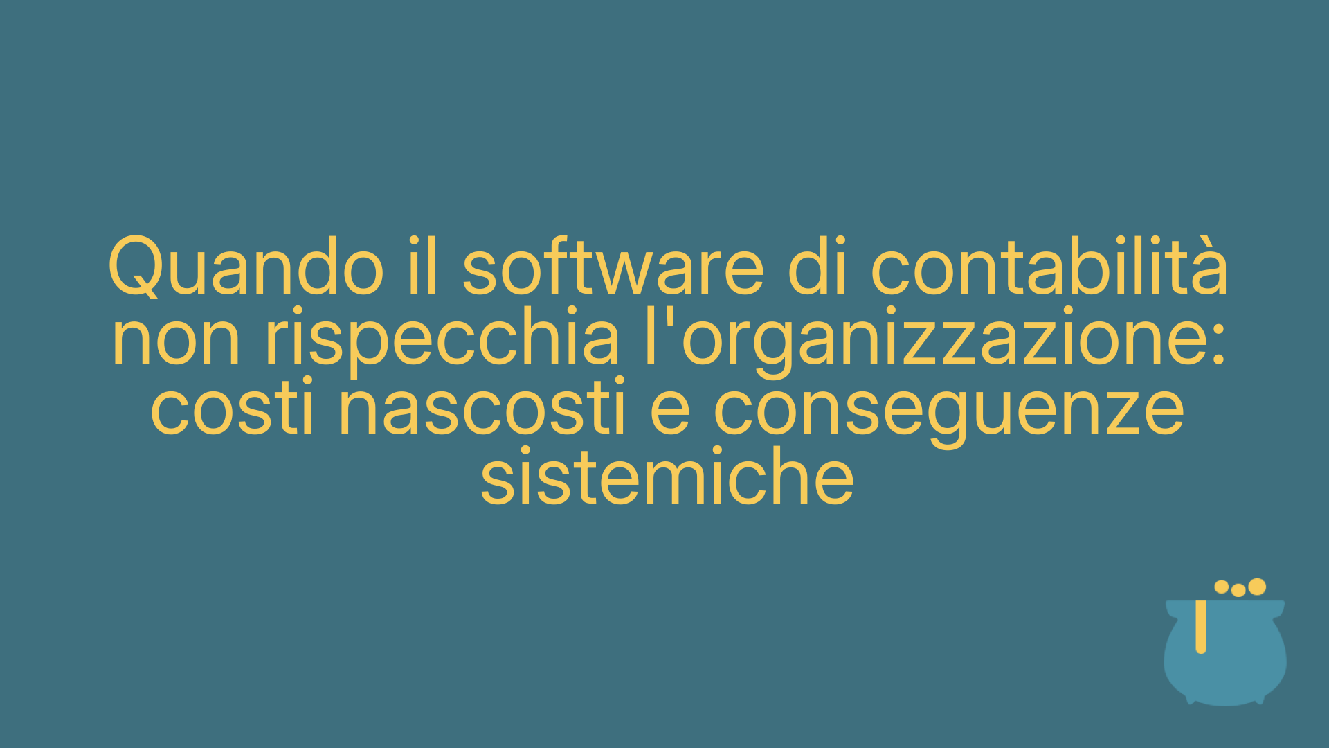 Quando il software di contabilità non rispecchia l'organizzazione: costi nascosti e conseguenze sistemiche