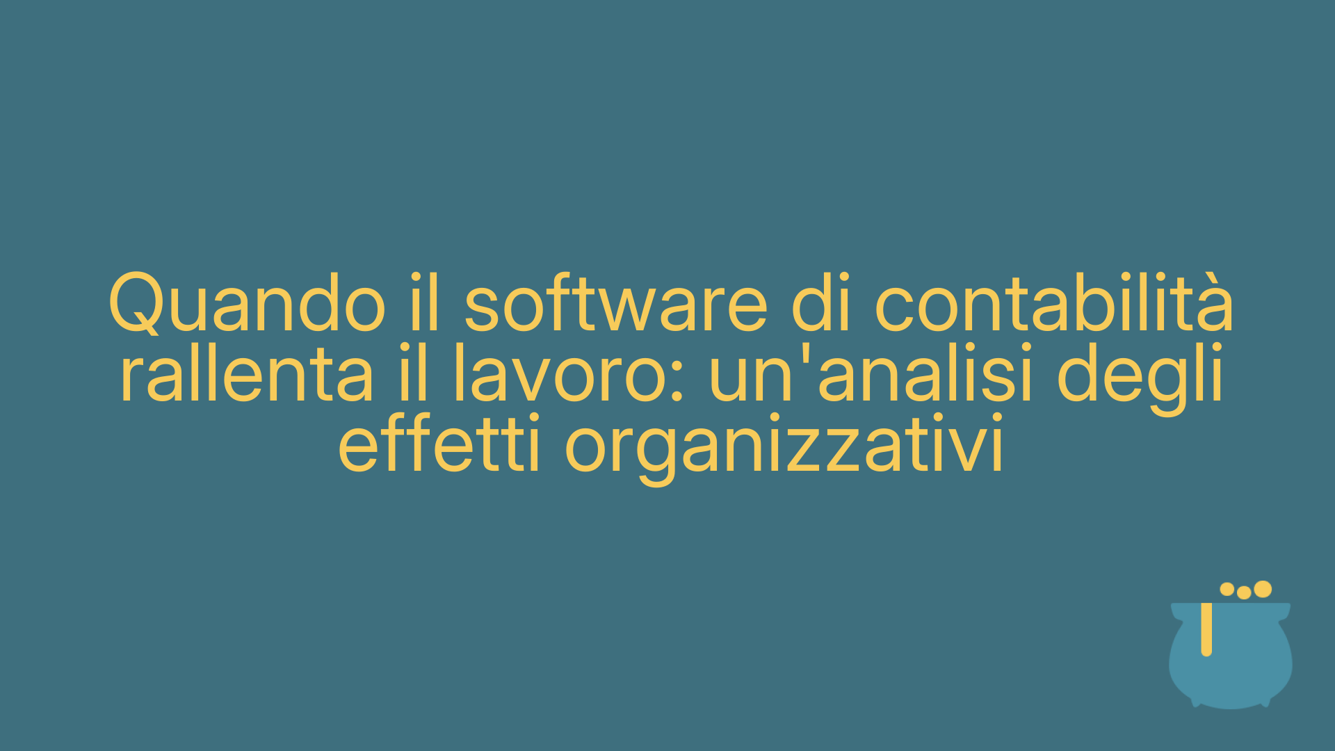 Quando il software di contabilità rallenta il lavoro: un'analisi degli effetti organizzativi