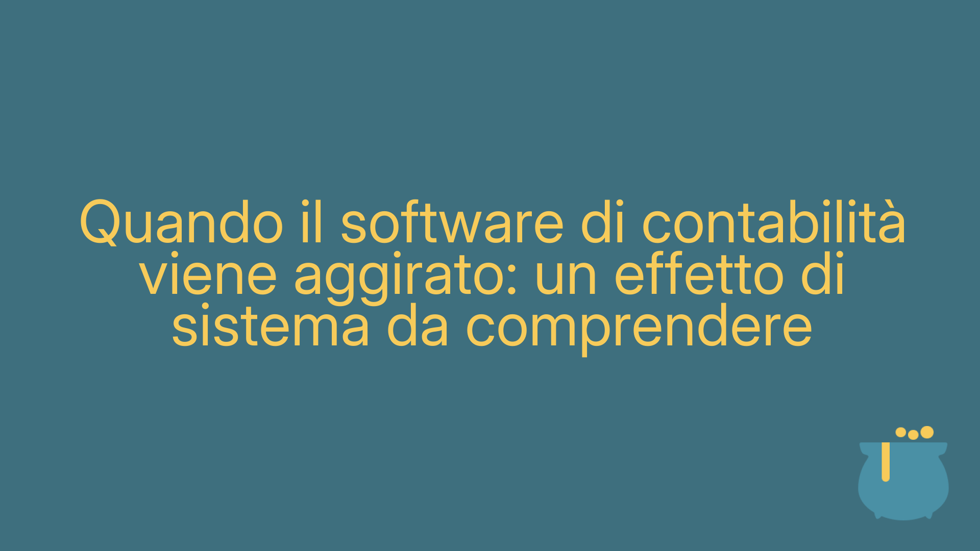 Quando il software di contabilità viene aggirato: un effetto di sistema da comprendere