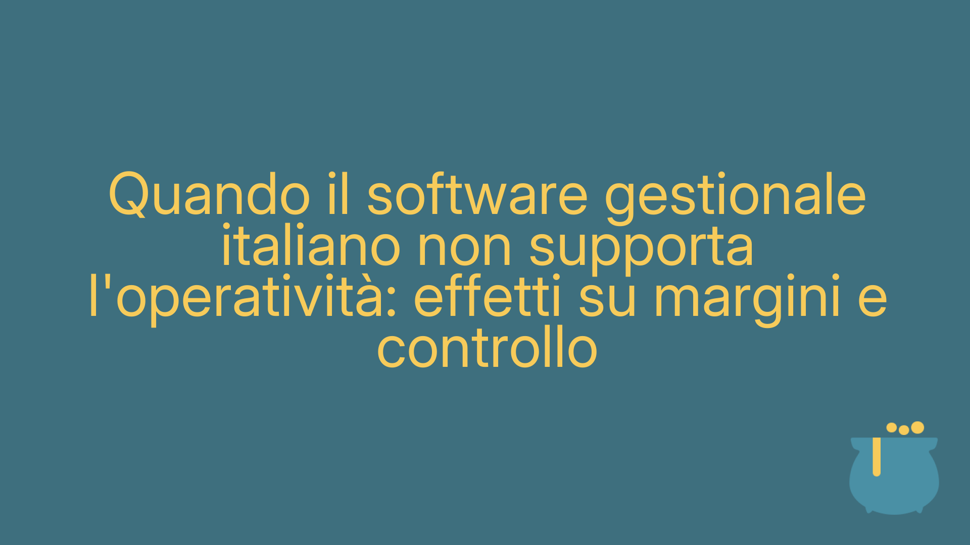 Quando il software gestionale italiano non supporta l'operatività: effetti su margini e controllo