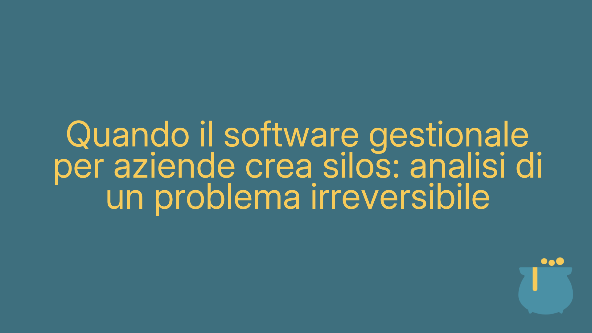 Quando il software gestionale per aziende crea silos: analisi di un problema irreversibile