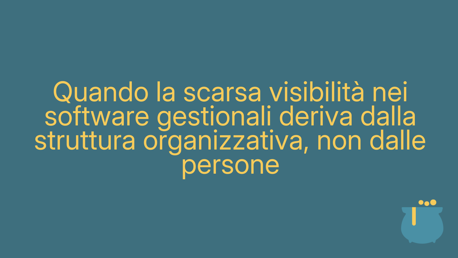 Quando la scarsa visibilità nei software gestionali deriva dalla struttura organizzativa, non dalle persone