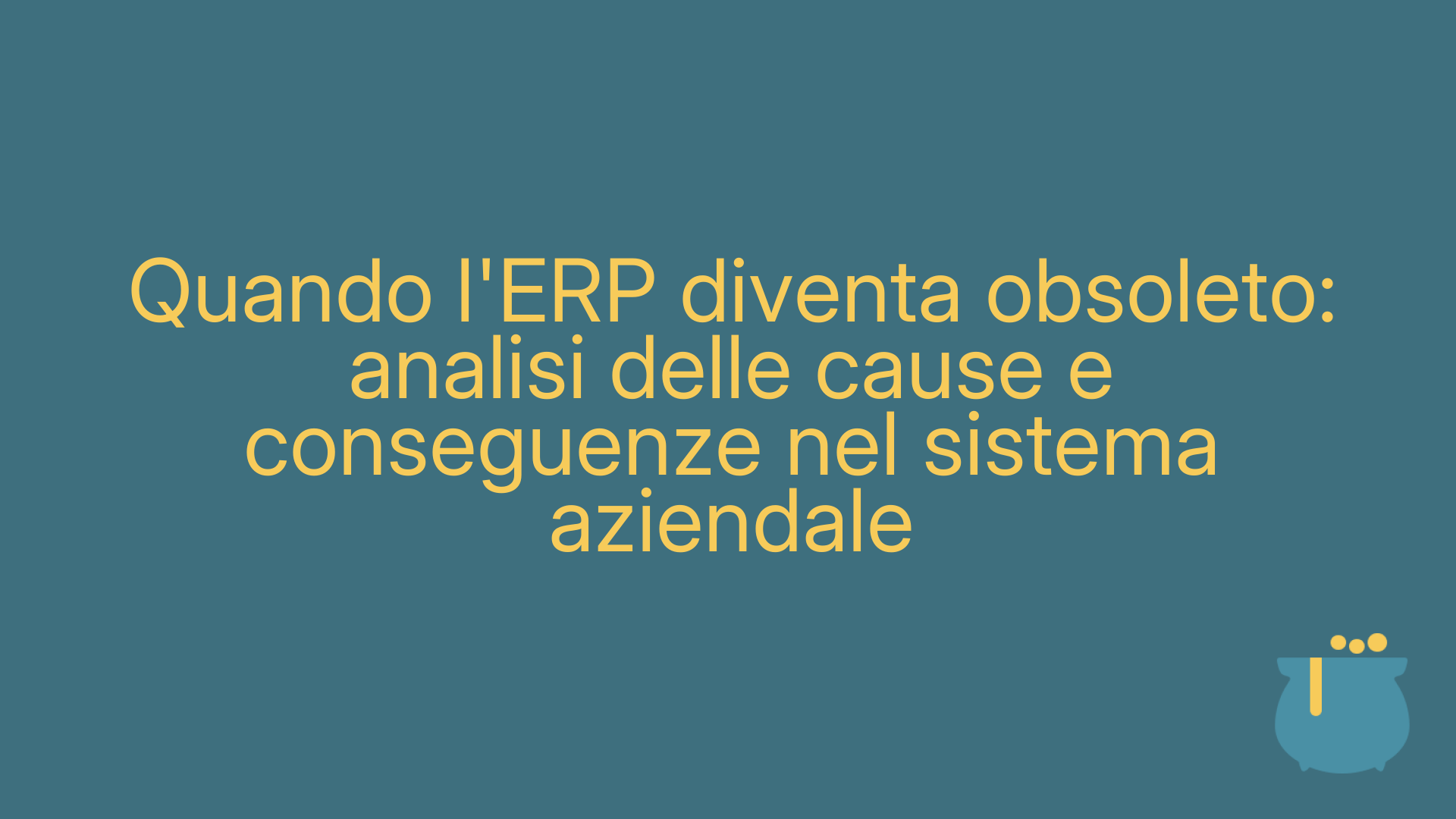 Quando l'ERP diventa obsoleto: analisi delle cause e conseguenze nel sistema aziendale