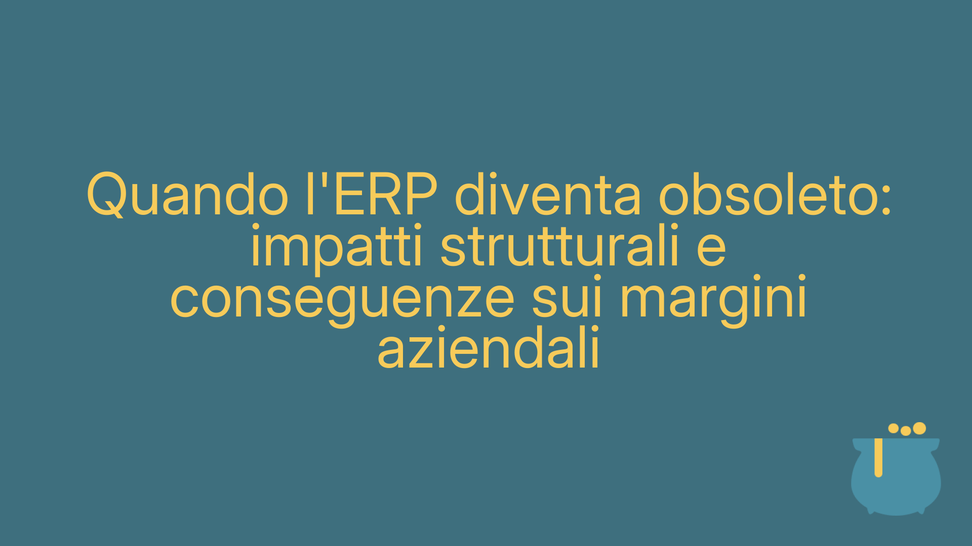 Quando l'ERP diventa obsoleto: impatti strutturali e conseguenze sui margini aziendali