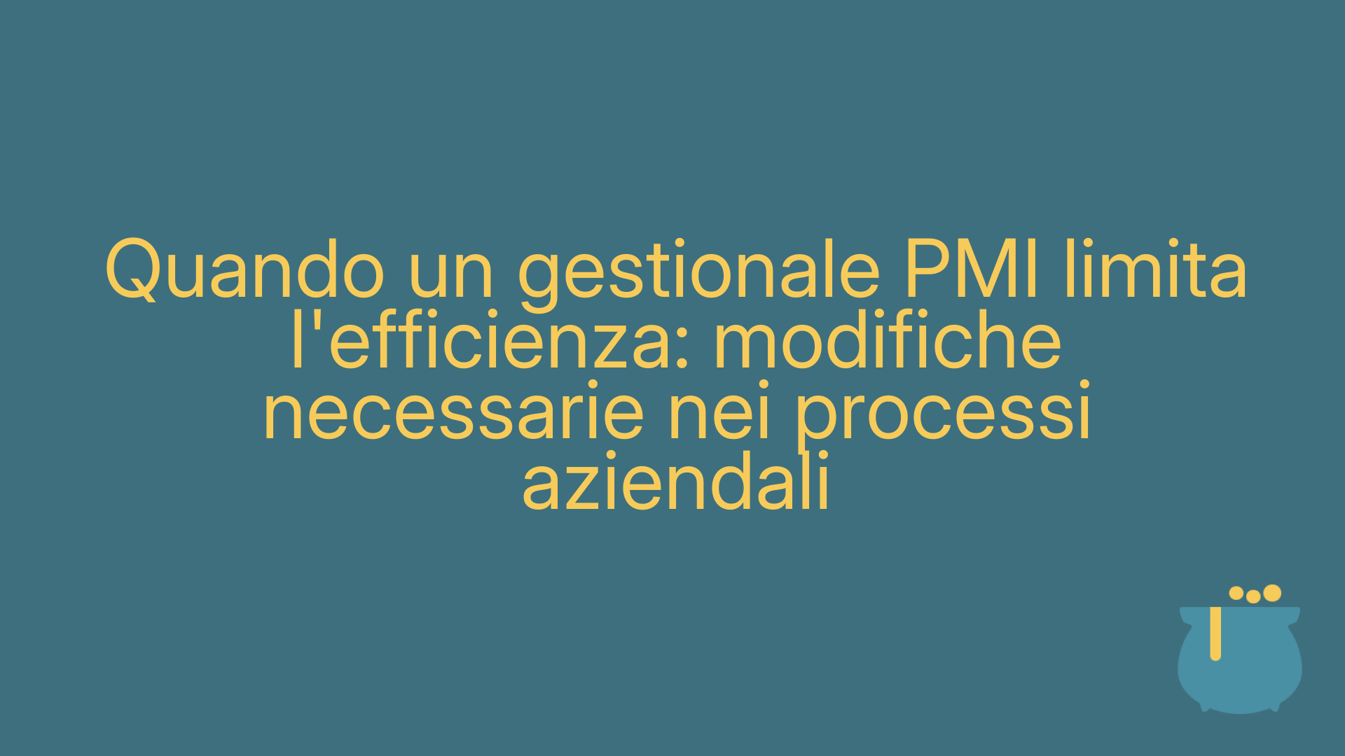 Quando un gestionale PMI limita l'efficienza: modifiche necessarie nei processi aziendali