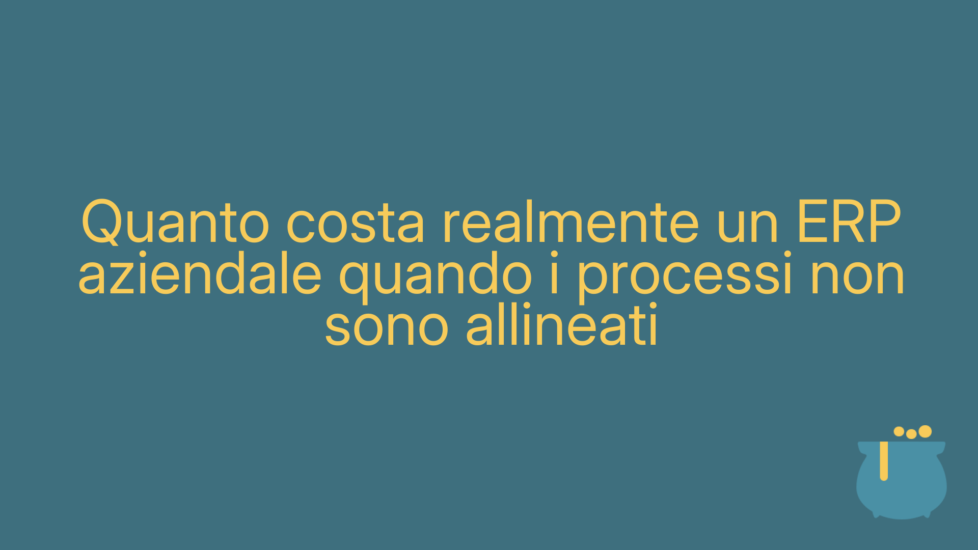 Quanto costa realmente un ERP aziendale quando i processi non sono allineati