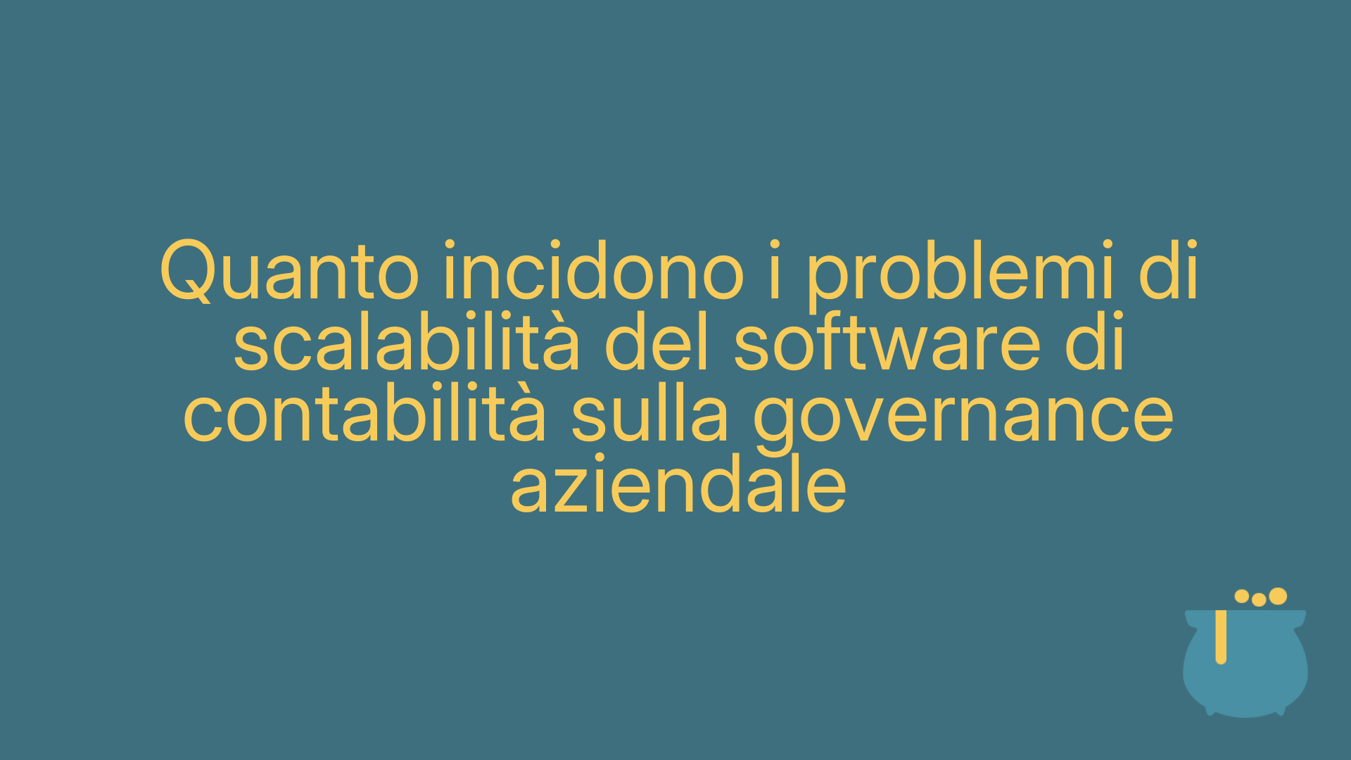 Quanto incidono i problemi di scalabilità del software di contabilità sulla governance aziendale