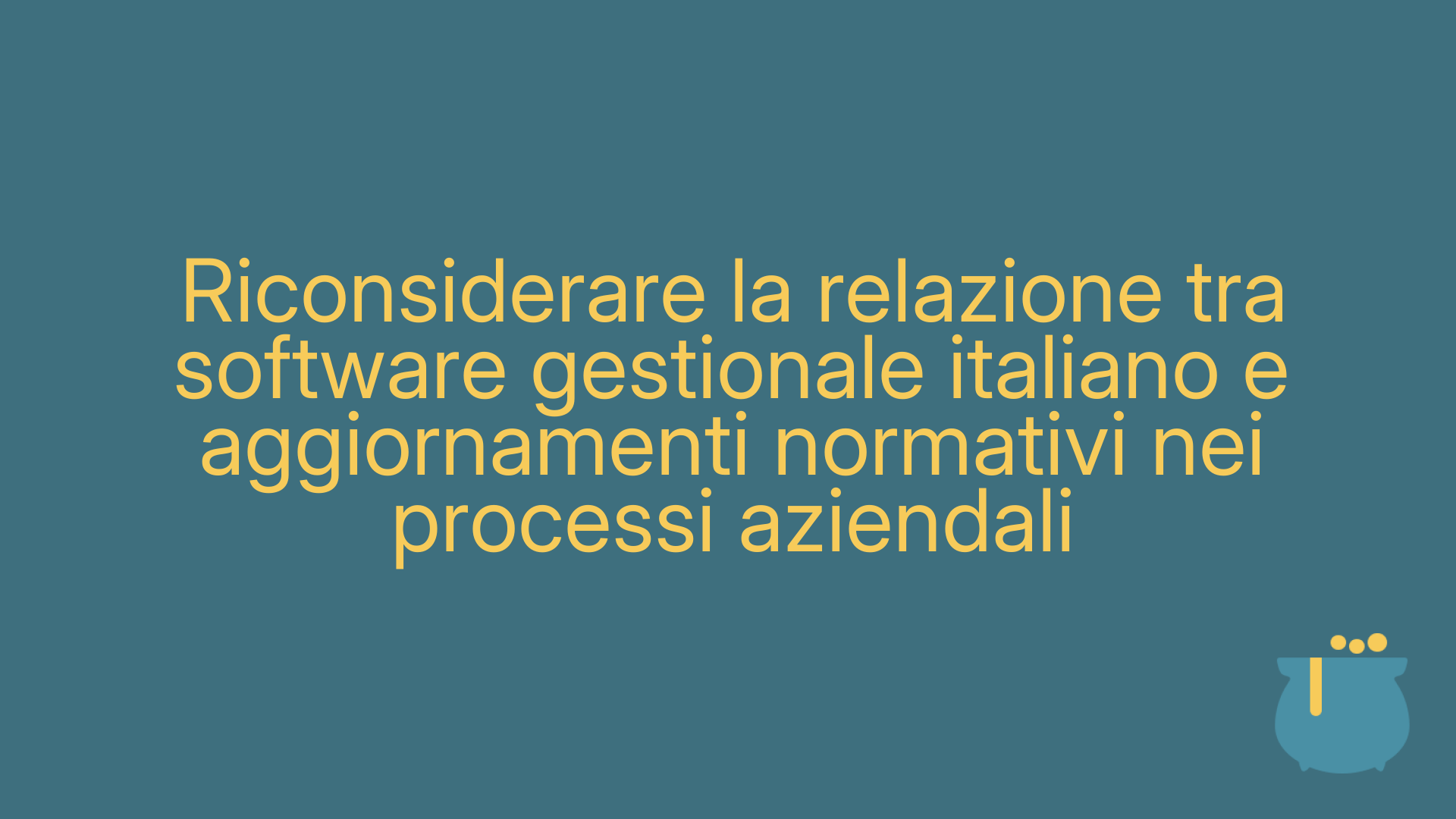Riconsiderare la relazione tra software gestionale italiano e aggiornamenti normativi nei processi aziendali