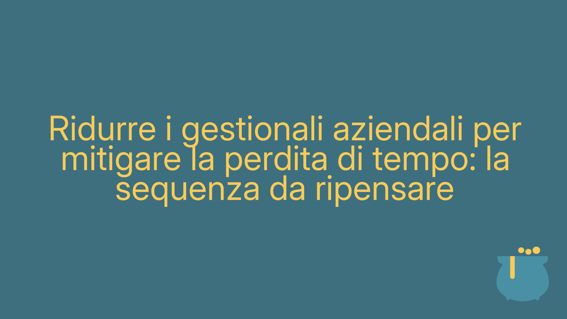 Ridurre i gestionali aziendali per mitigare la perdita di tempo: la sequenza da ripensare