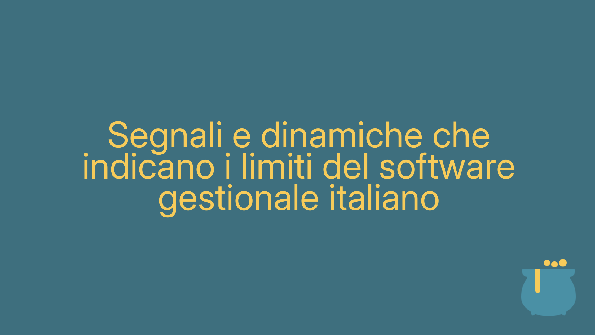 Segnali e dinamiche che indicano i limiti del software gestionale italiano