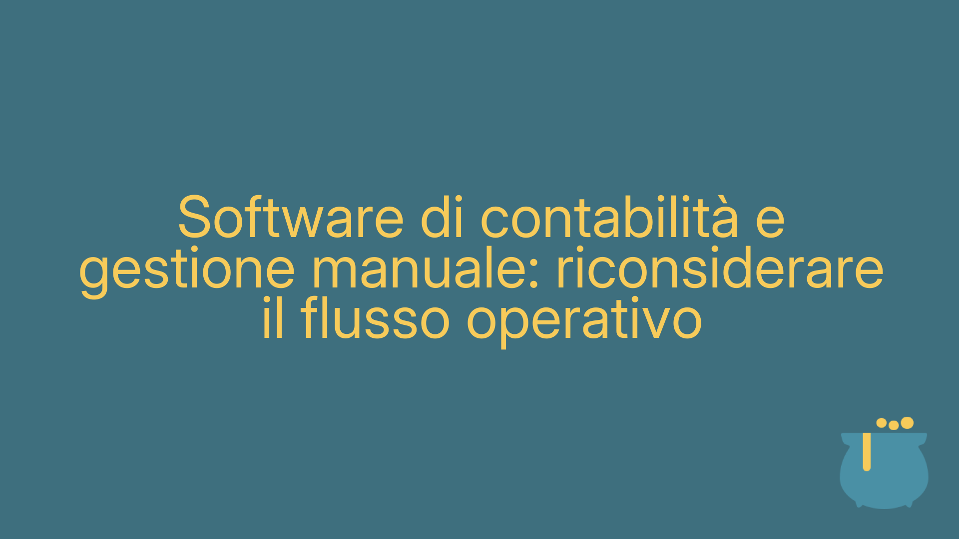 Software di contabilità e gestione manuale: riconsiderare il flusso operativo