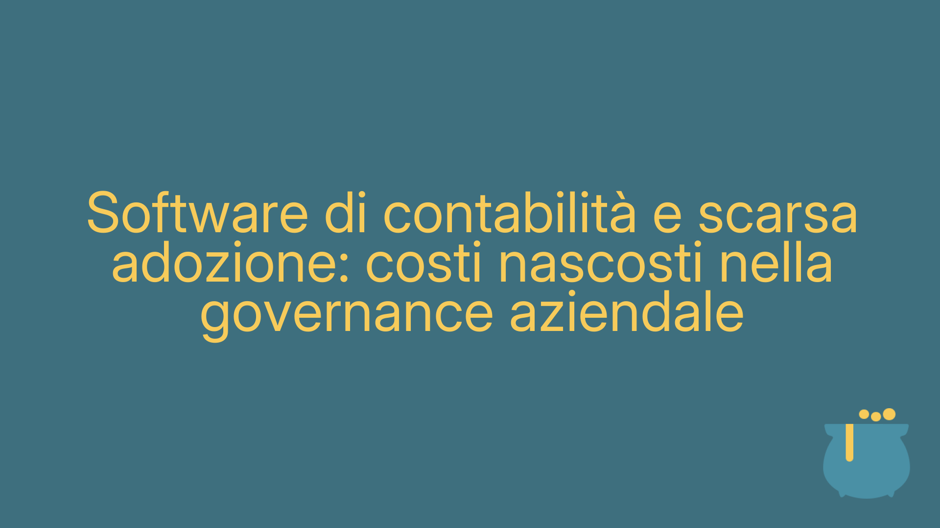 Software di contabilità e scarsa adozione: costi nascosti nella governance aziendale