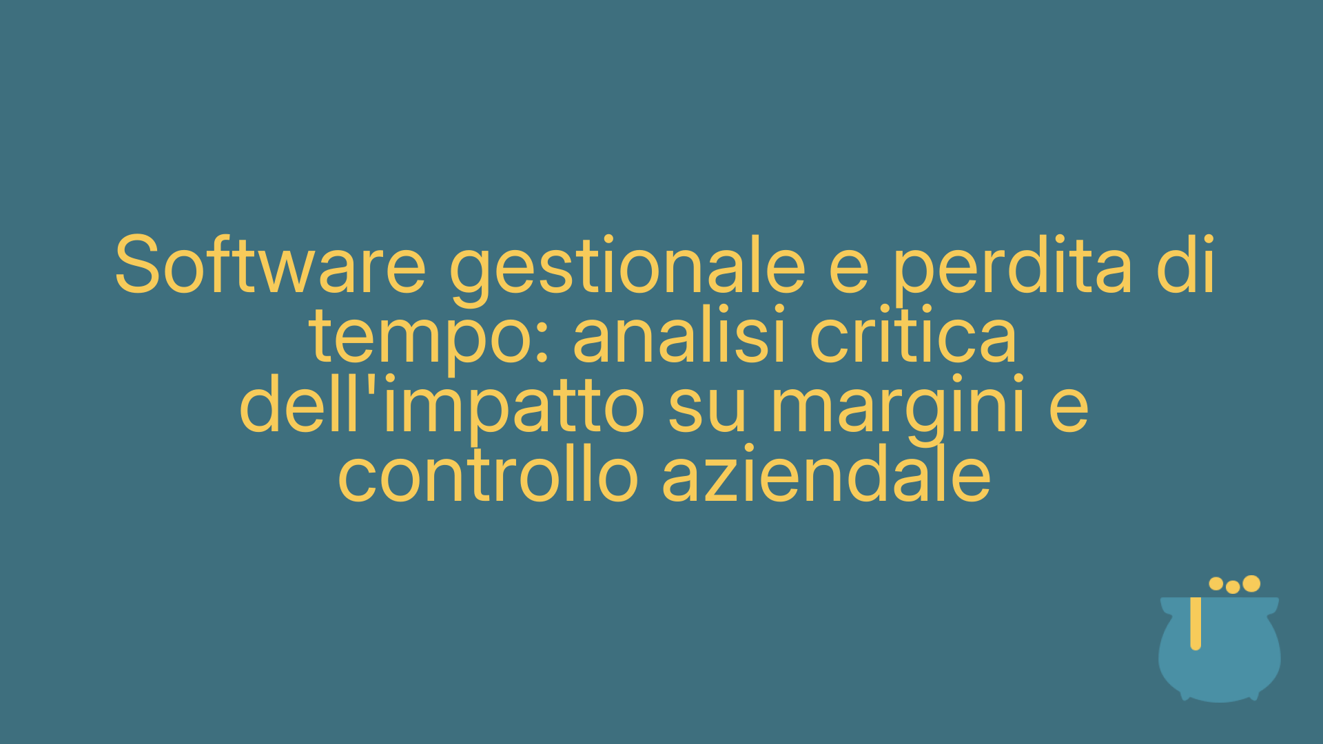 Software gestionale e perdita di tempo: analisi critica dell'impatto su margini e controllo aziendale