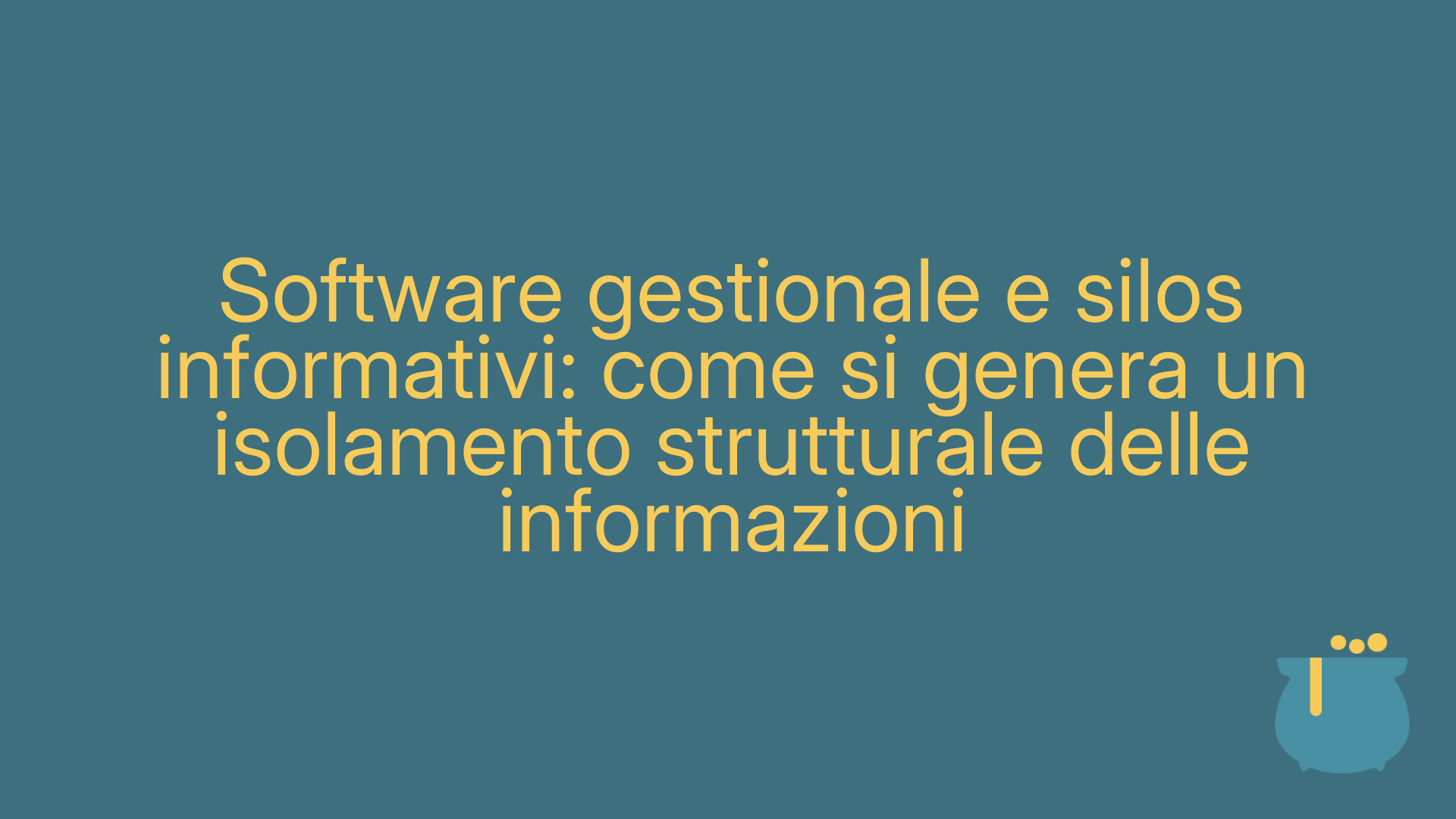 Software gestionale e silos informativi: come si genera un isolamento strutturale delle informazioni