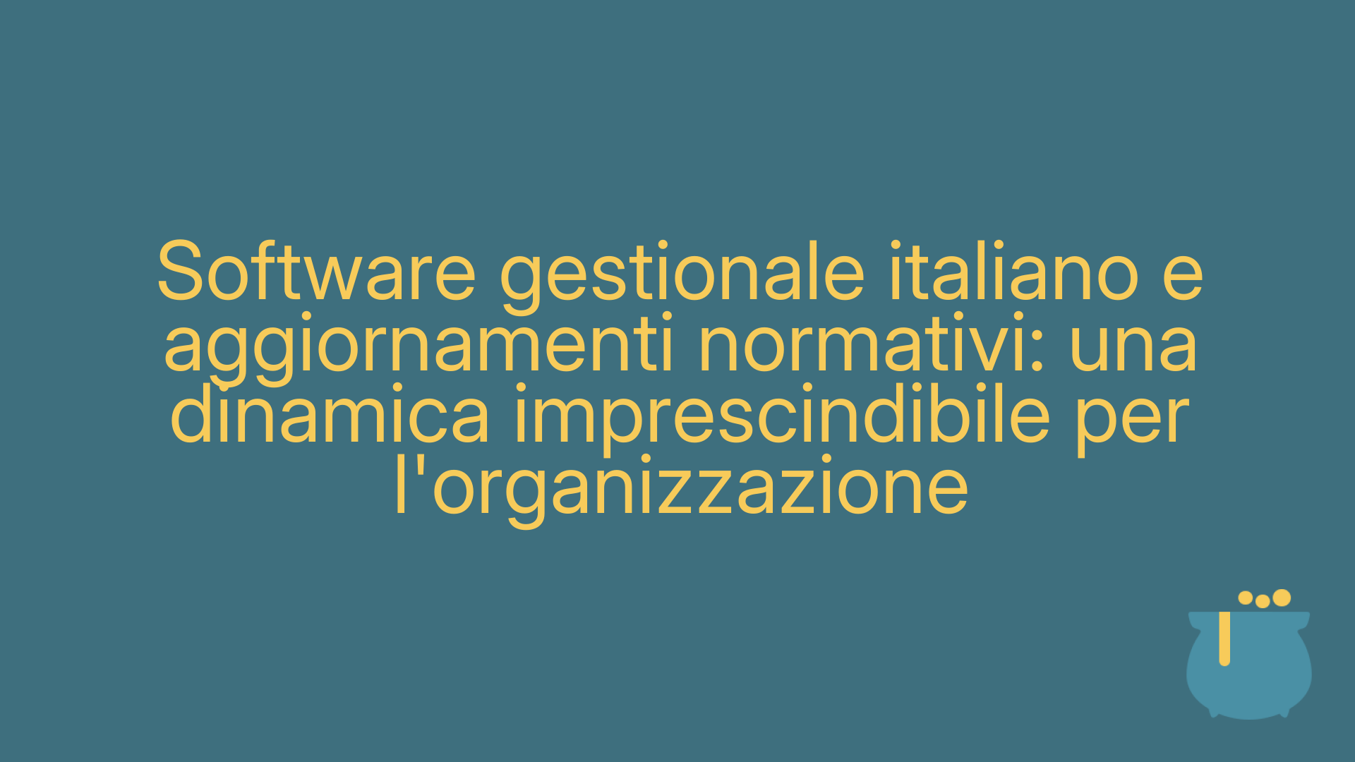 Software gestionale italiano e aggiornamenti normativi: una dinamica imprescindibile per l'organizzazione