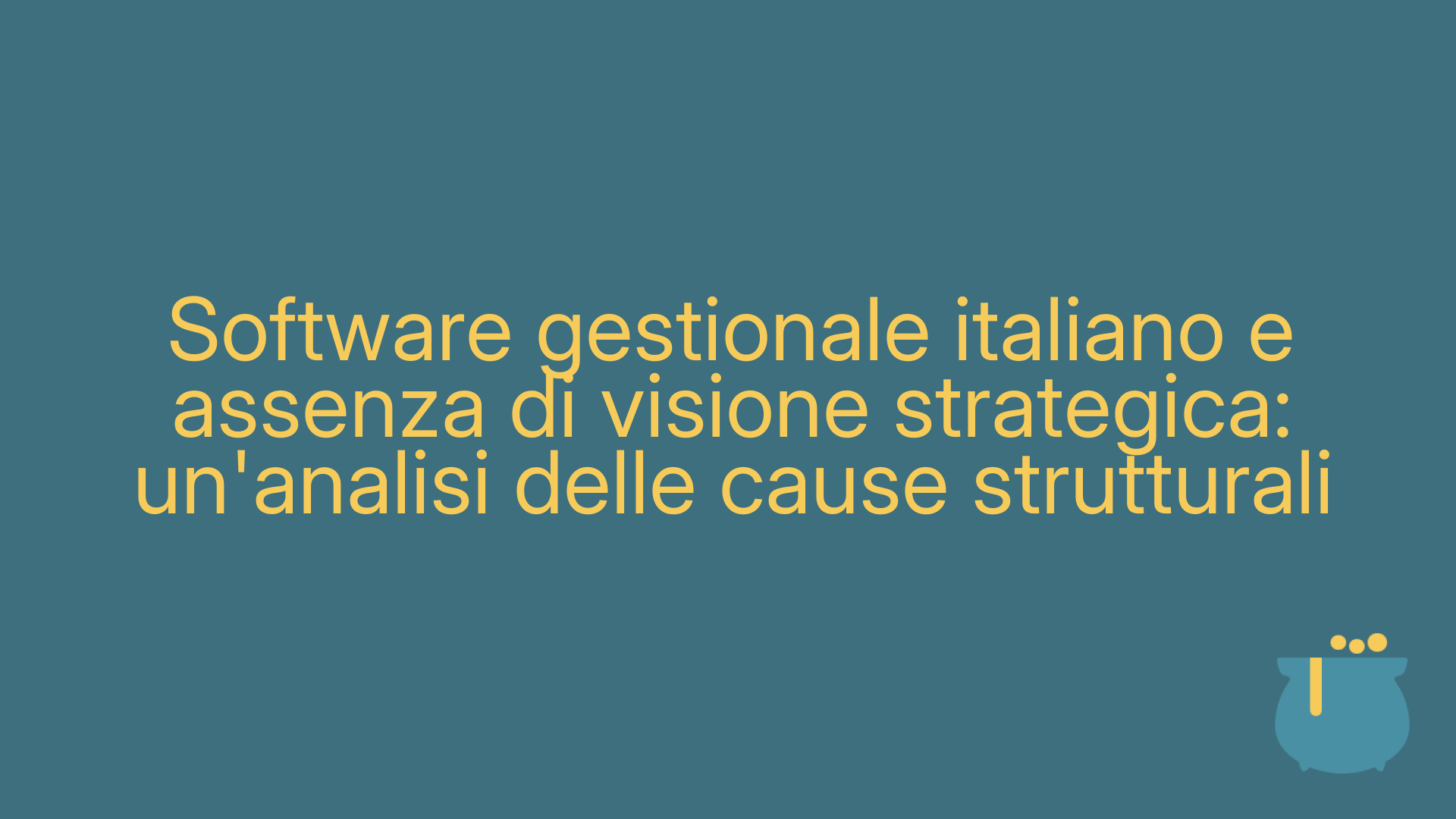Software gestionale italiano e assenza di visione strategica: un'analisi delle cause strutturali