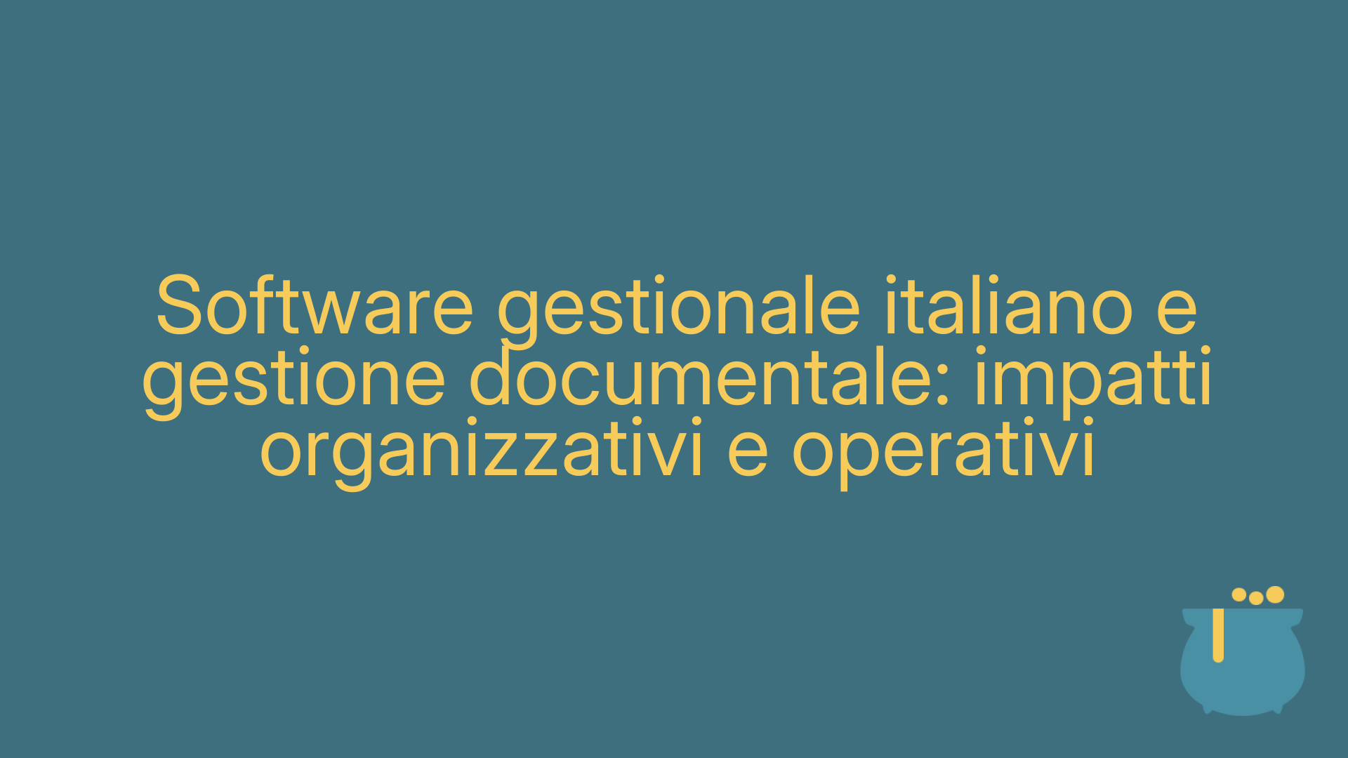 Software gestionale italiano e gestione documentale: impatti organizzativi e operativi
