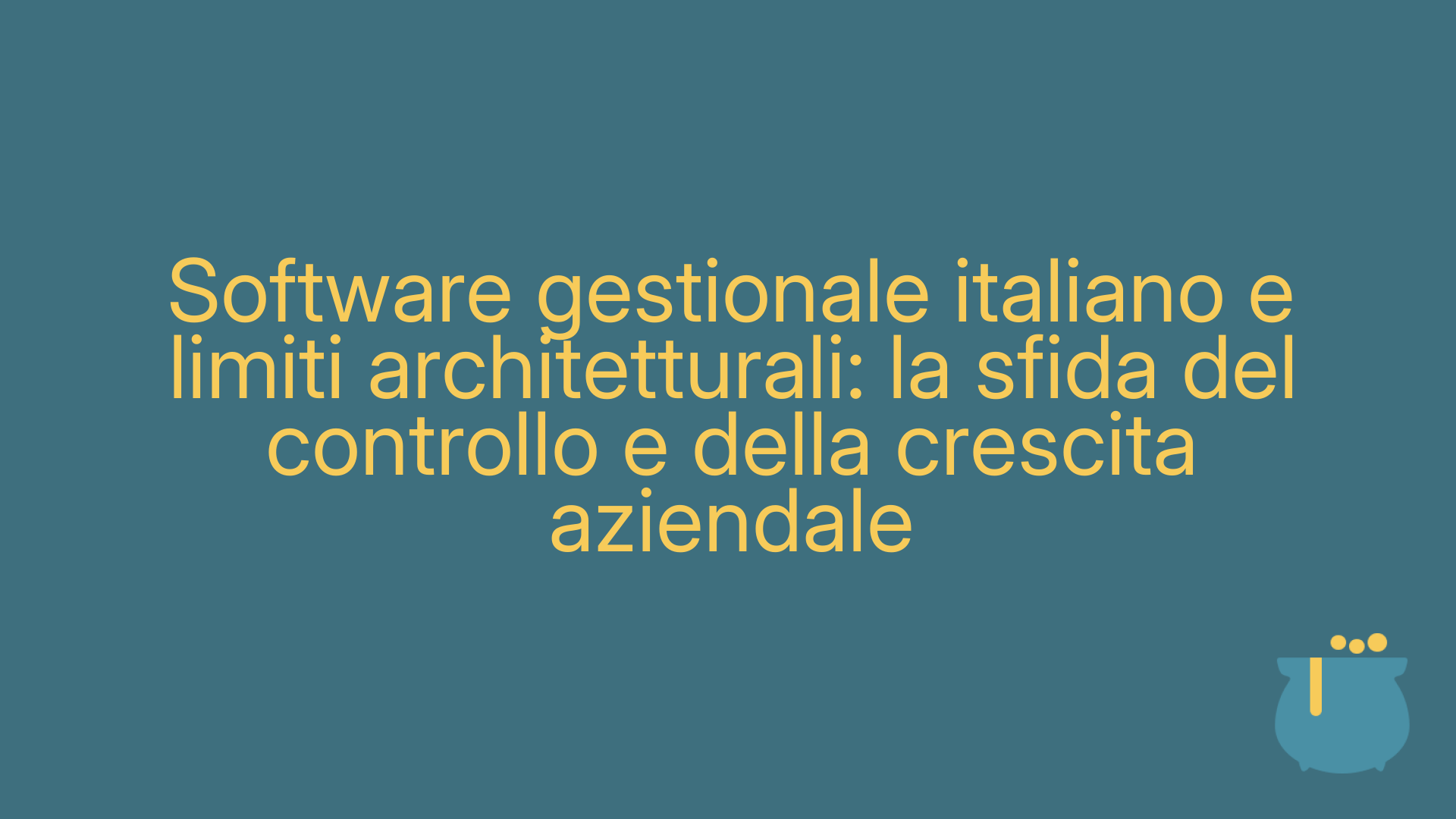 Software gestionale italiano e limiti architetturali: la sfida del controllo e della crescita aziendale