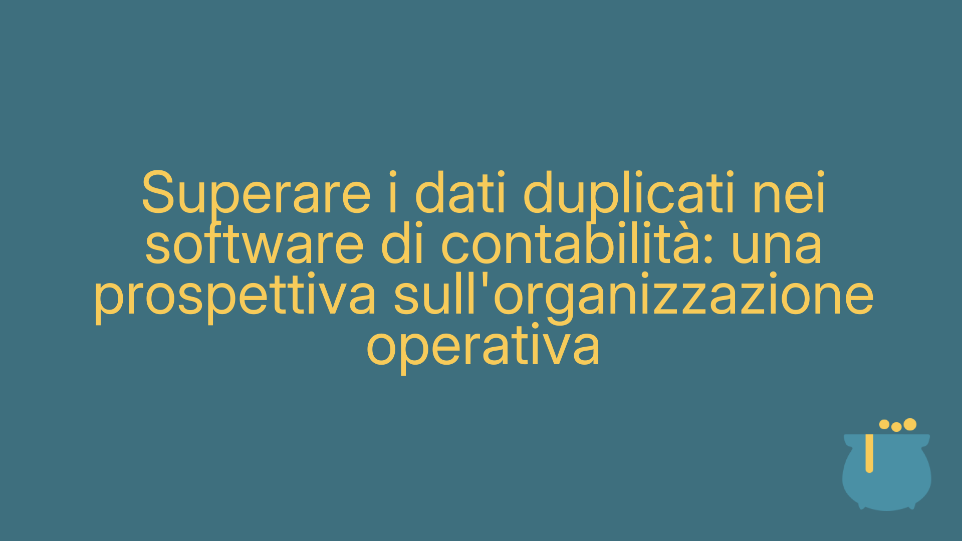 Superare i dati duplicati nei software di contabilità: una prospettiva sull'organizzazione operativa